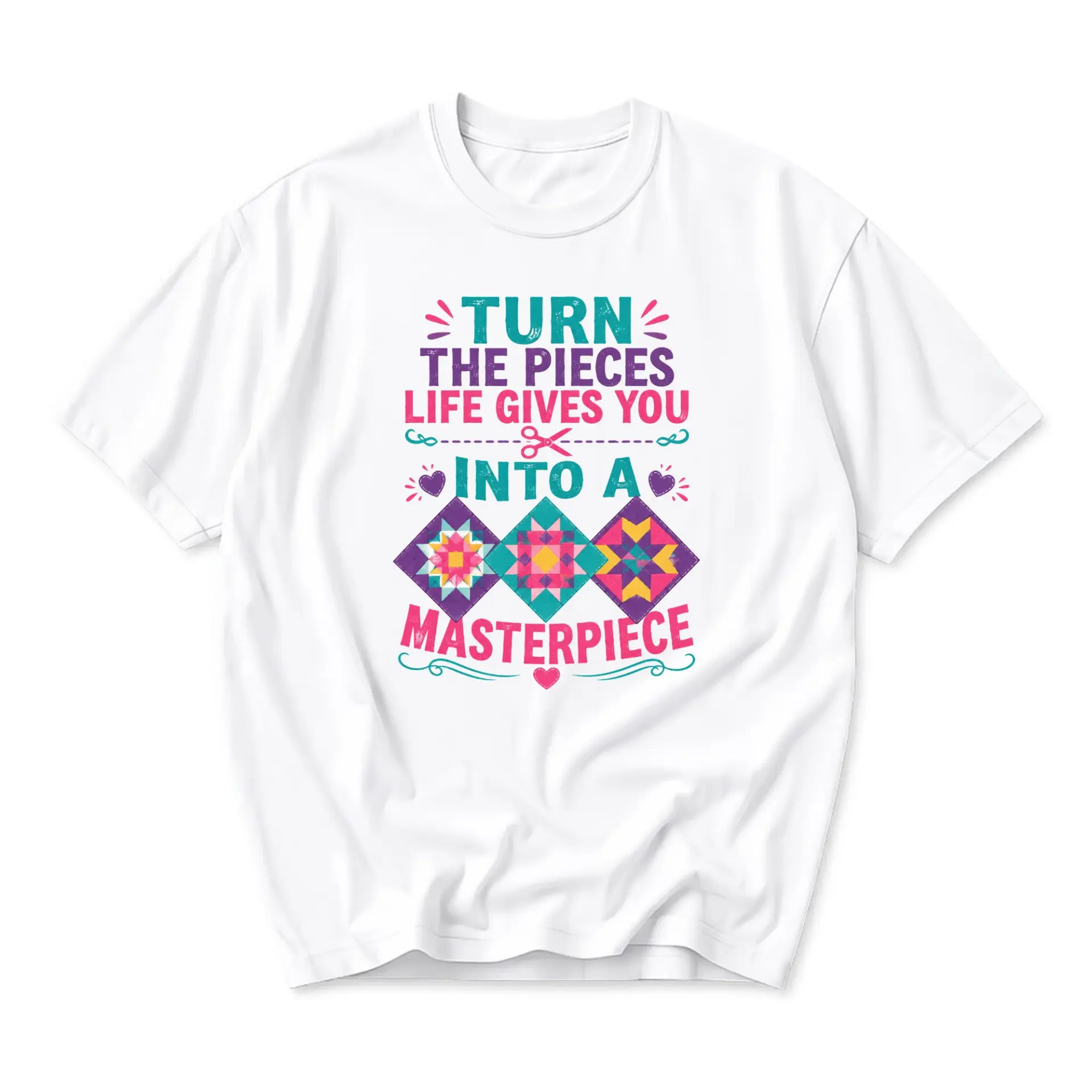 Graphic Tee Turn the Pieces Life Gives You into a Masterpiece Inspirational