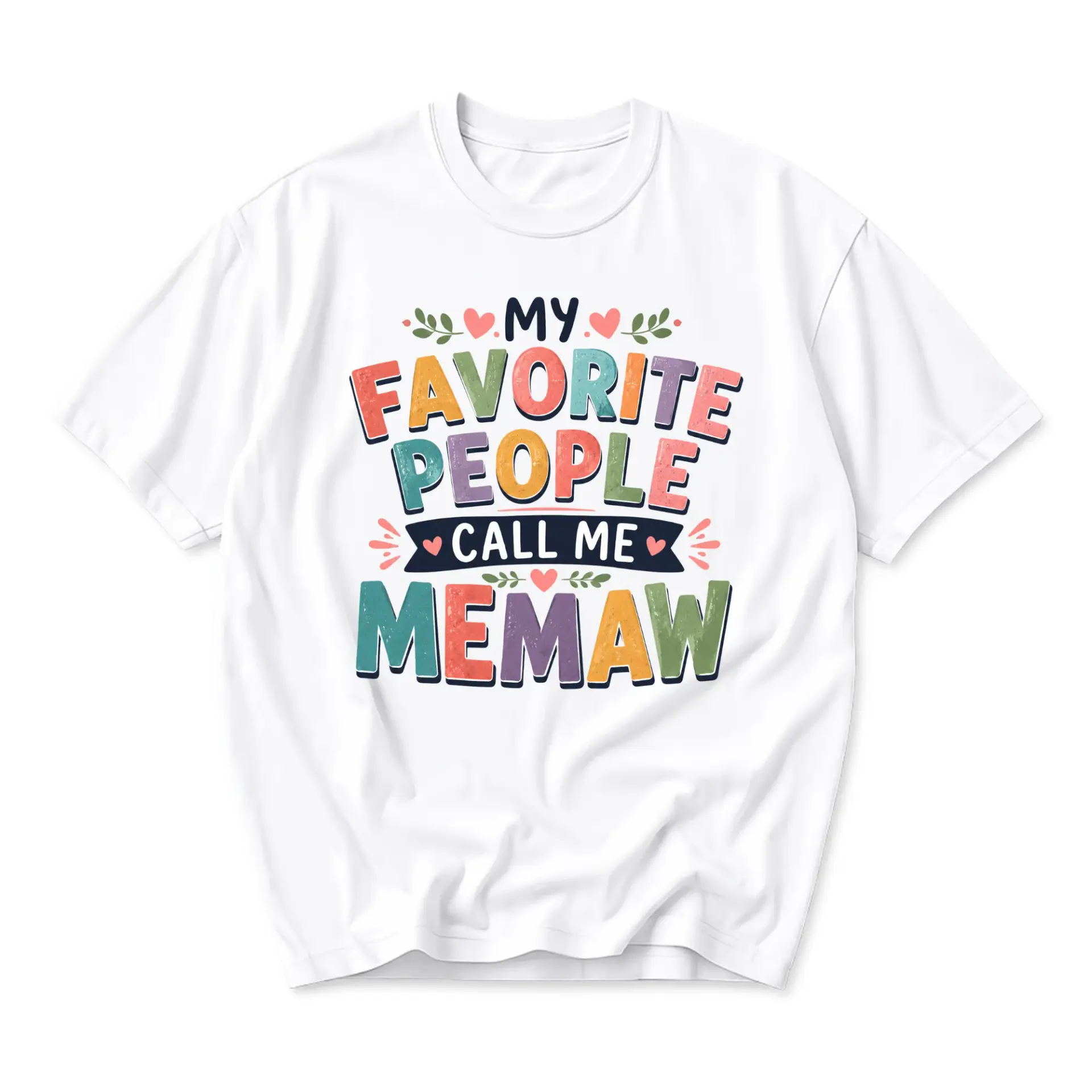Funny Shirt My Favorite People Call Me Memaw Graphic Tee Unisex Casual Crew Neck Comfortable Cotton Blend Top