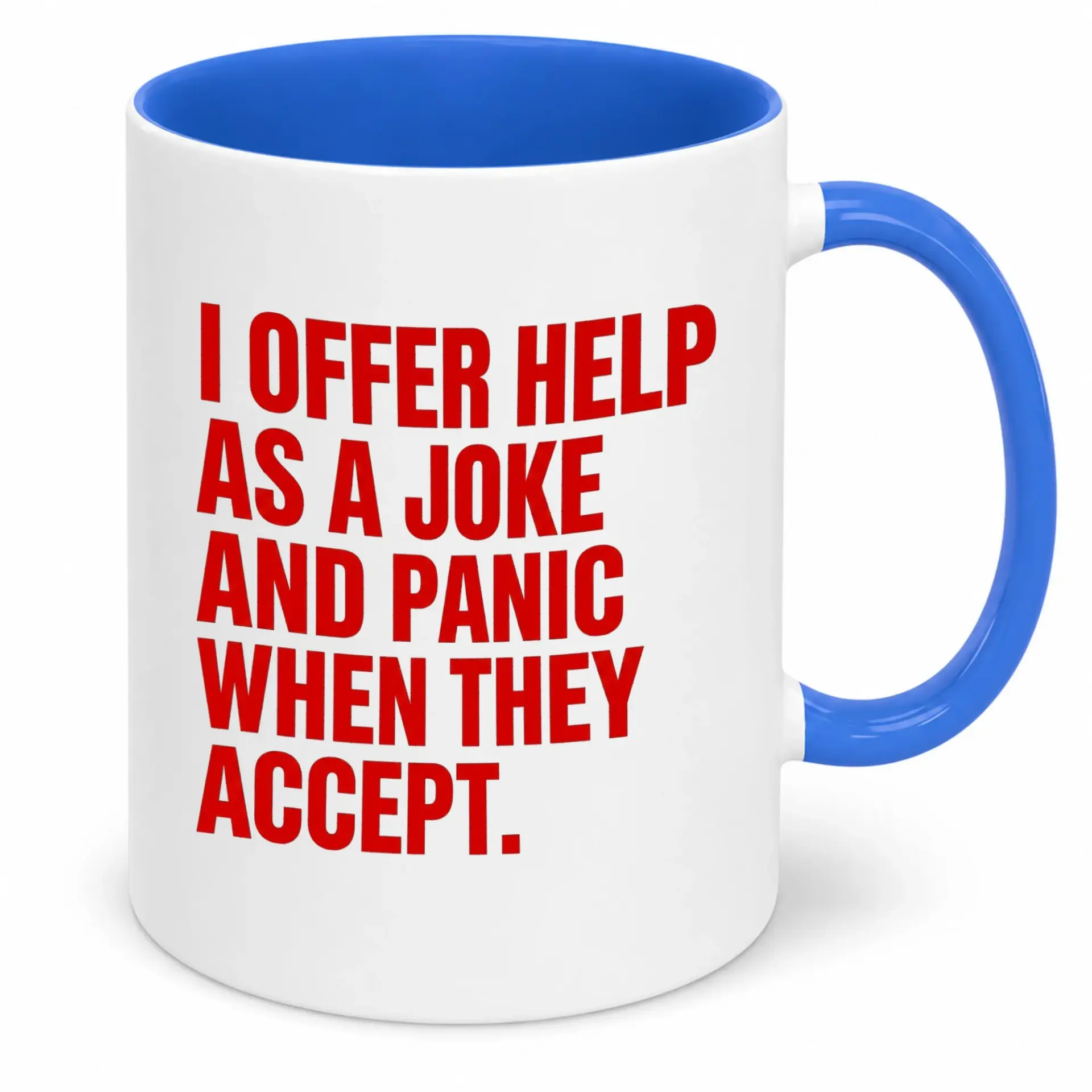 Funny Coffee Mug with Sarcastic Quote 'i Offer Help as and Panic When They Accept' Ceramic Drinkware for Coworkers Friends