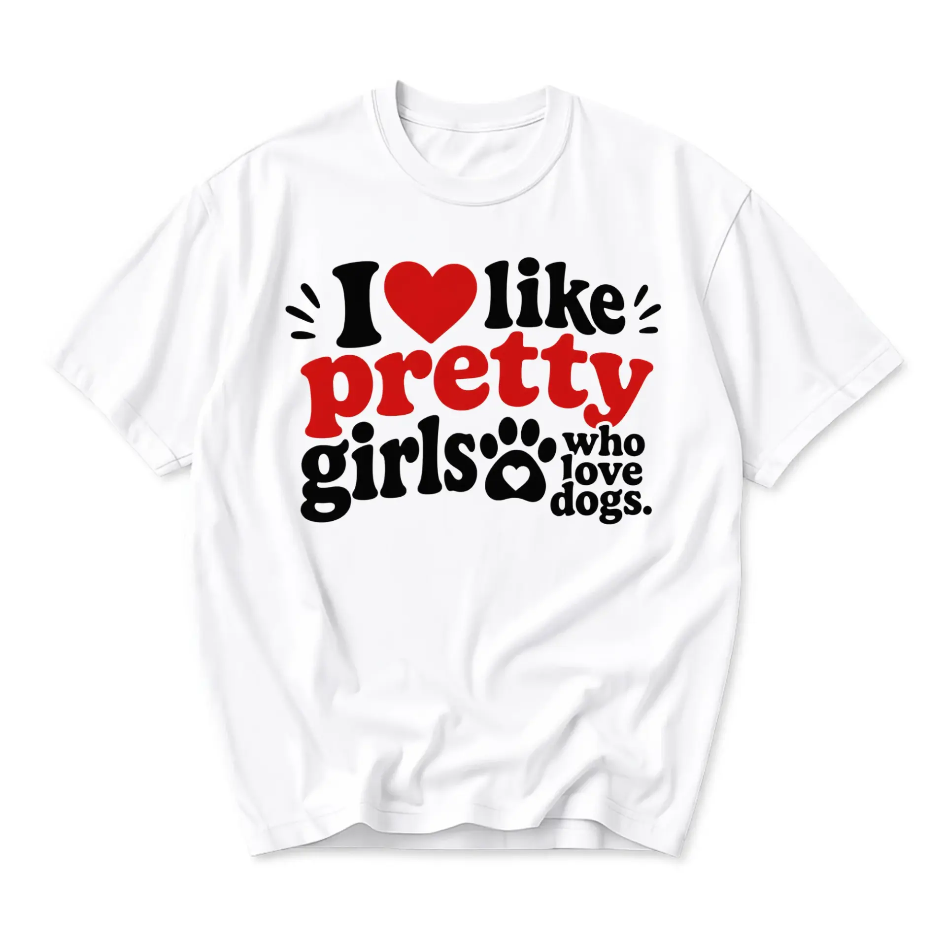 Graphic Tee I Like Pretty Girls Who Love Funny Slogan Unisex Crew Neck