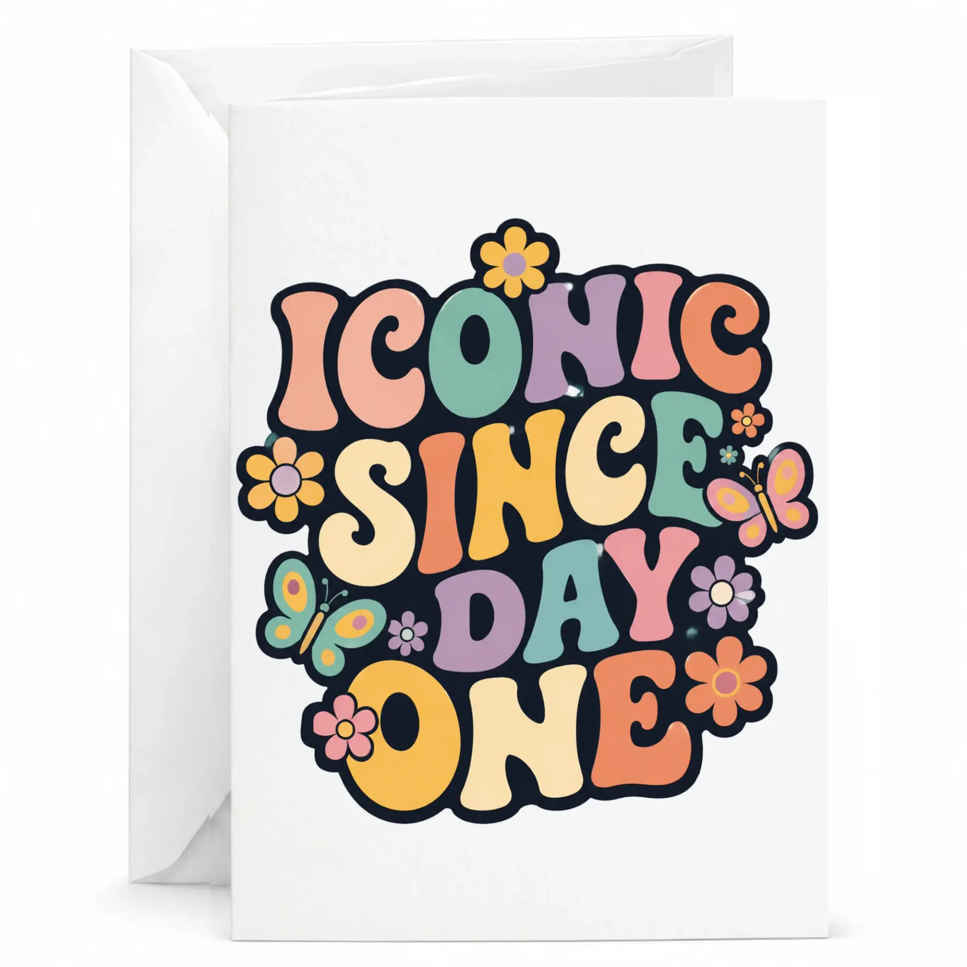 Iconic Since Day One Greeting Card Retro Aesthetic Birthday Stationery Featuring Colorful Flowers and Butterflies