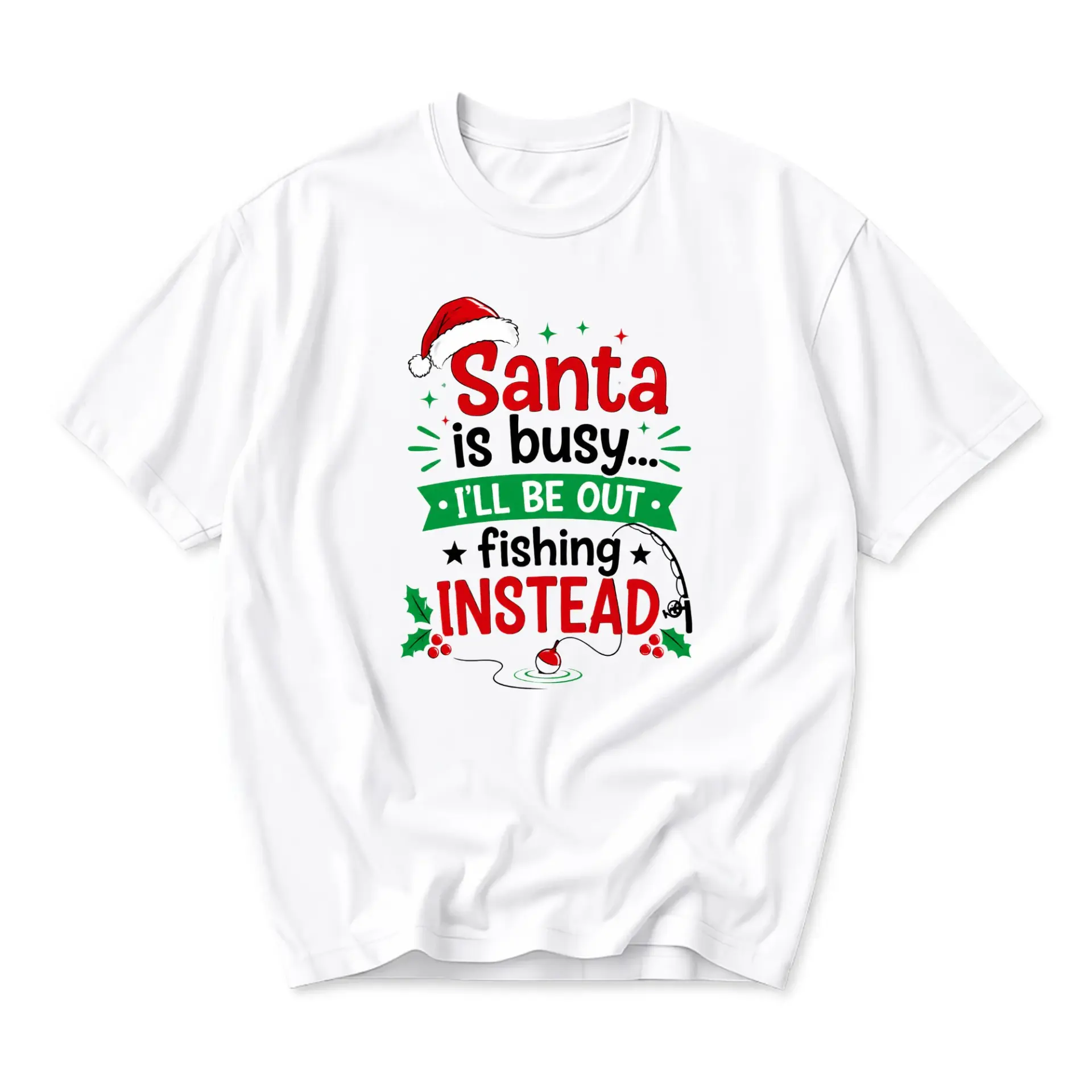 Funny Shirt Santa Is Busy Fishing Instead Graphic Tee Holiday Seasonal