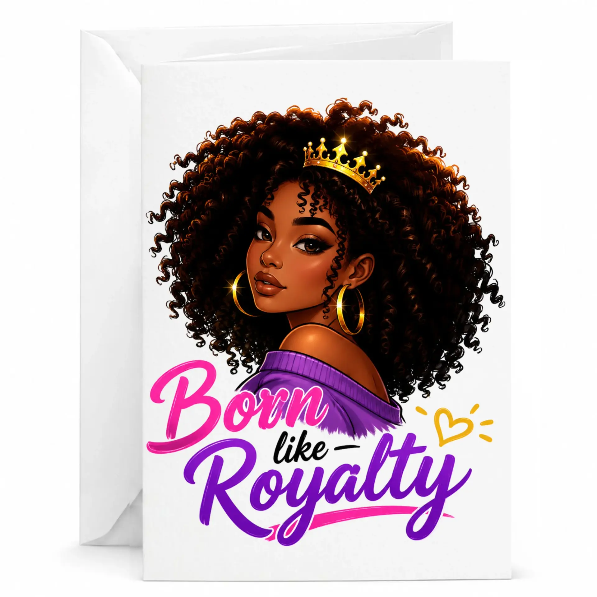 Greeting Card Born Like Royalty Illustration Featuring Elegant Woman with Curly Hair Wearing a Golden Crown on White