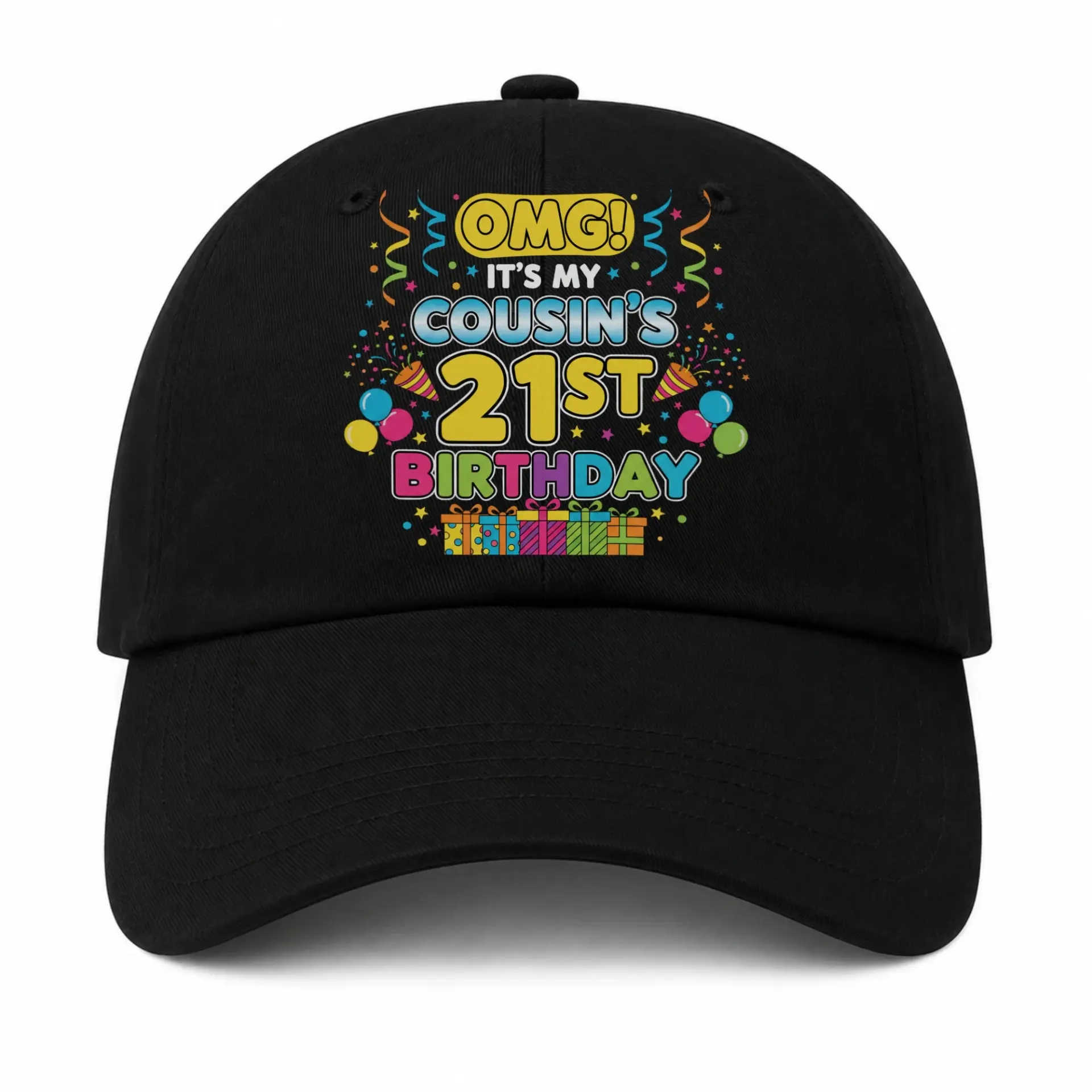 Baseball Cap Omg It Is My Cousin 21st Birthday Party Celebration Hat