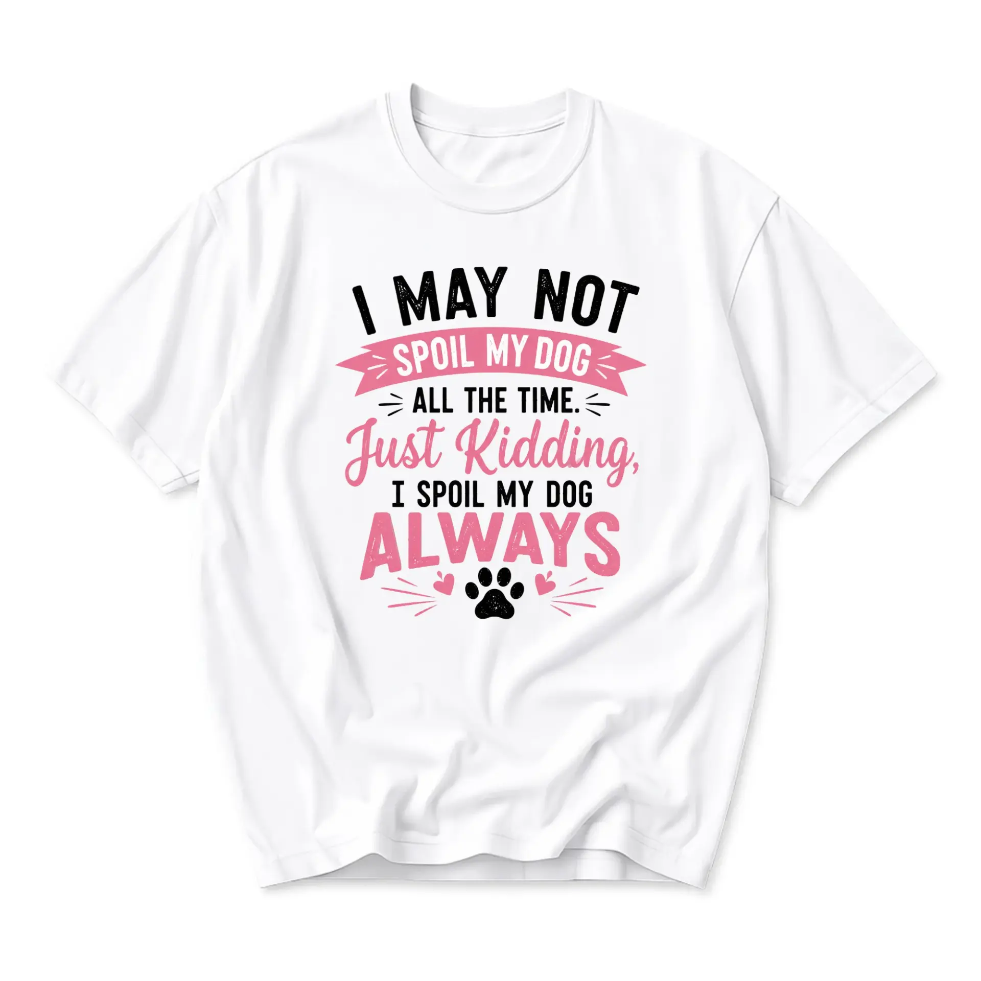Funny Shirt I May Not Spoil Always Graphic Tee Unisex Casual Apparel for