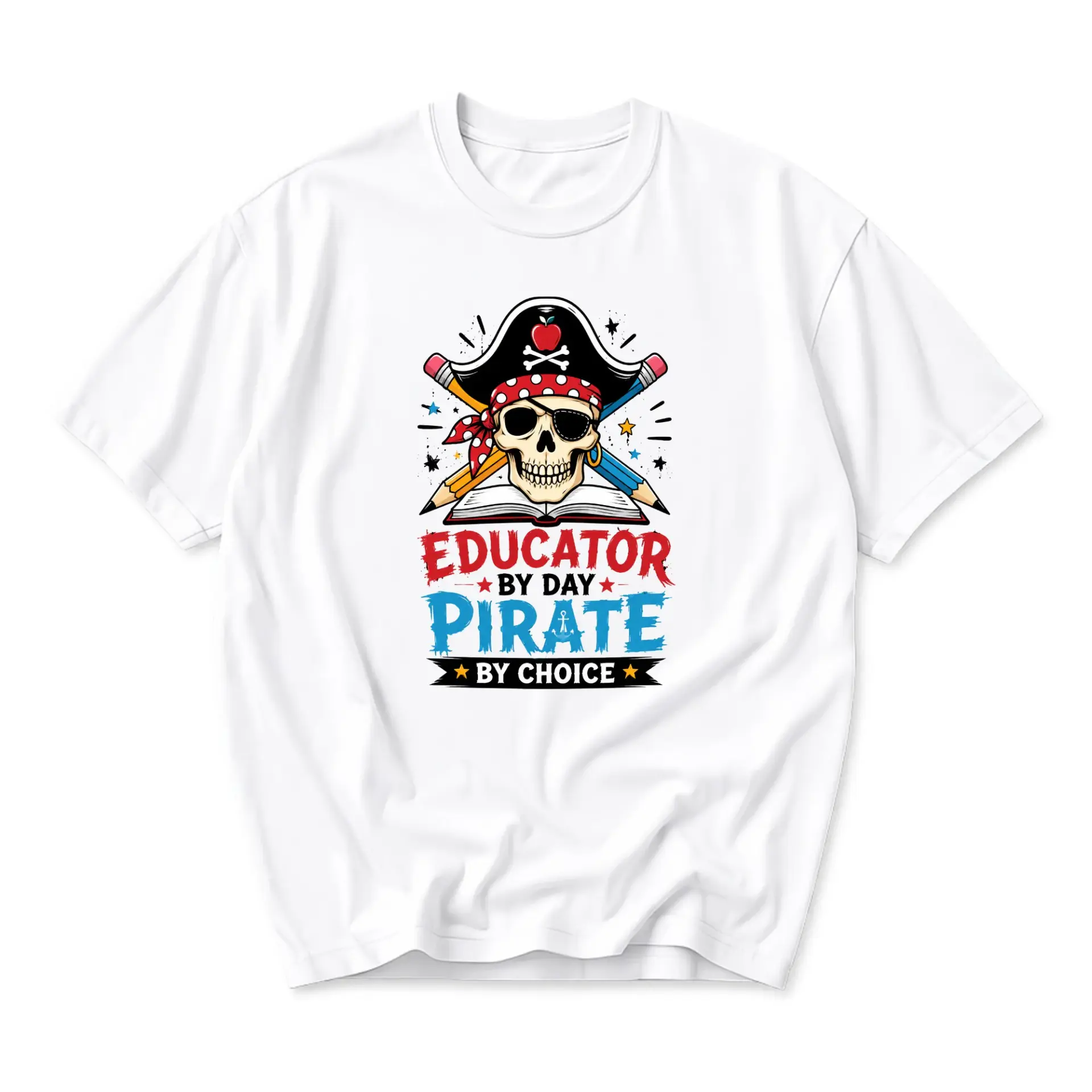 Funny Shirt Educator by Day Pirate by Choice Graphic Tee Unisex Crew Neck Casual Cotton Blend Short Sleeve Apparel