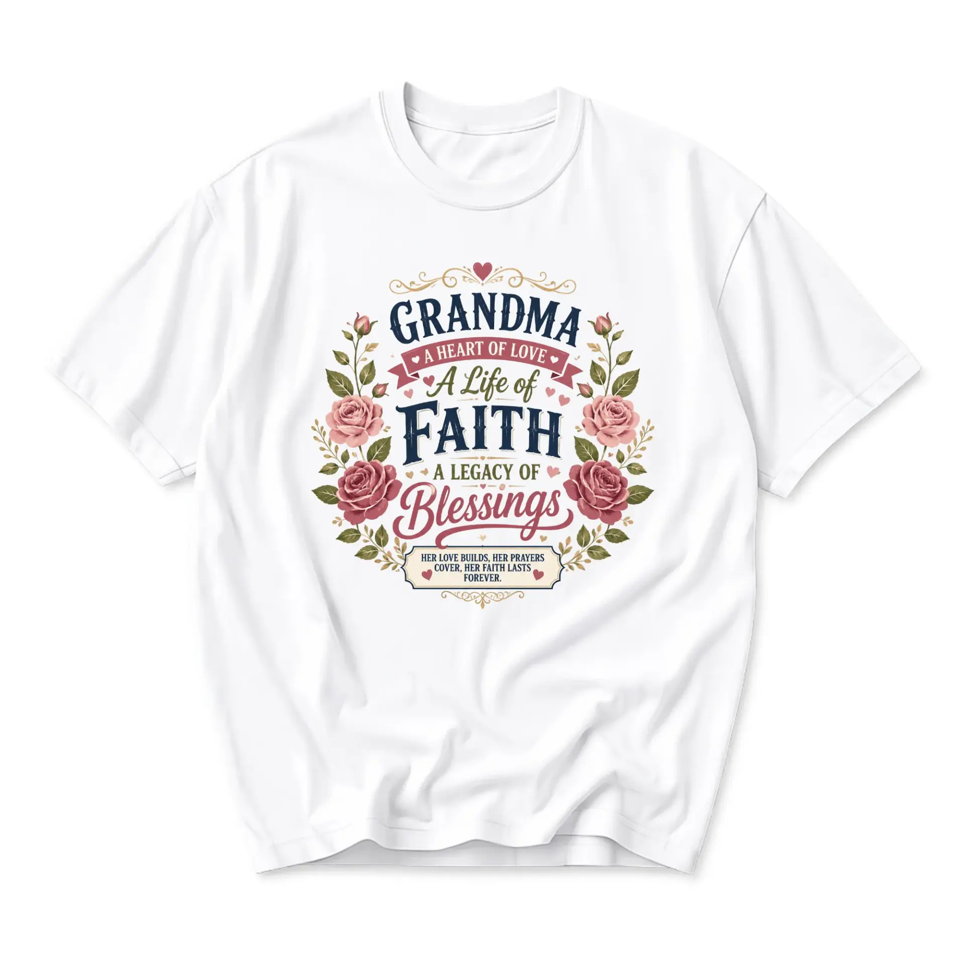 Graphic Tee Grandma Heart of Love a Life of Faith a Legacy of Blessings Floral Design Unisex Cotton Crew Neck Shirt