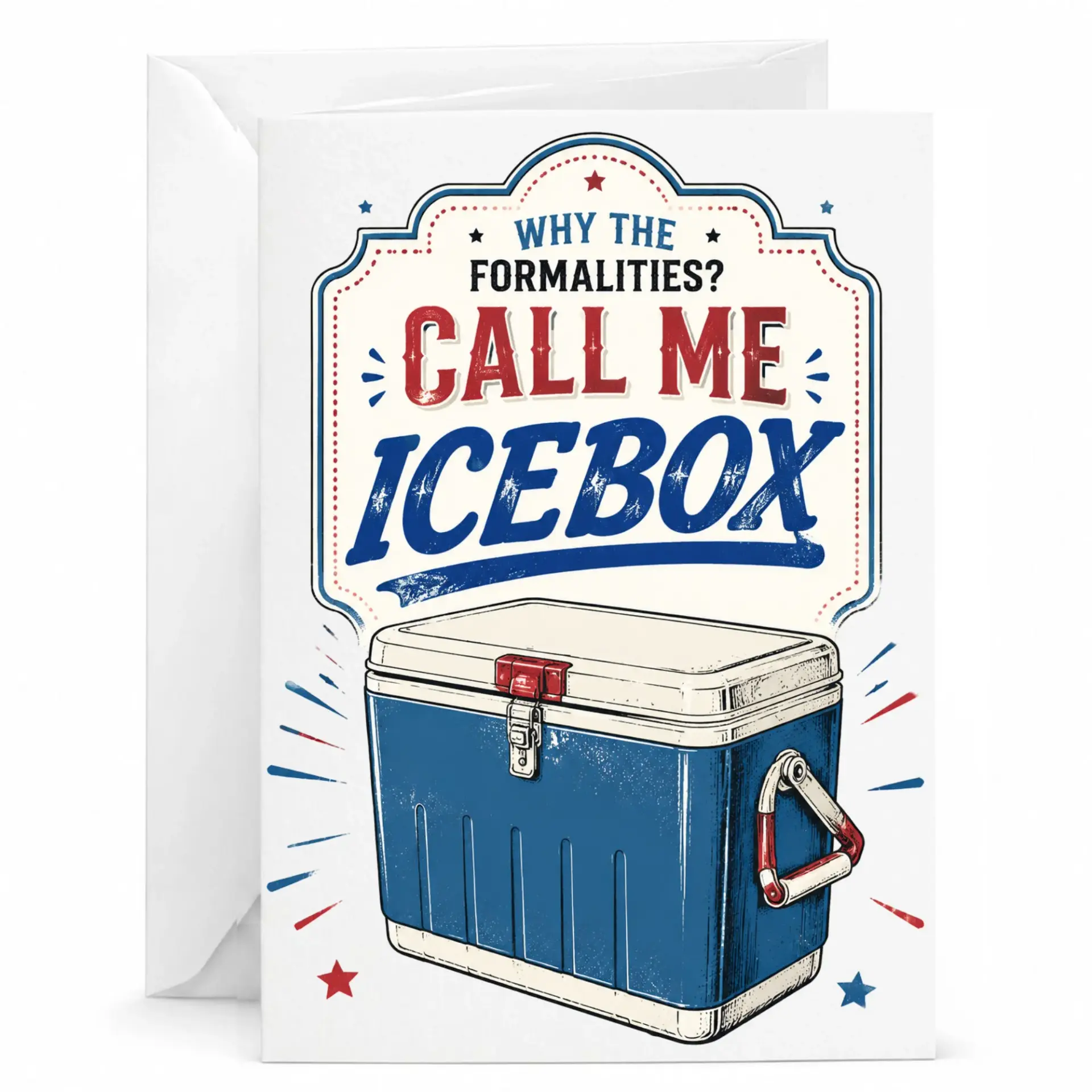 Funny Greeting Card Why the Formalities Call Me Icebox Pun Humorous Note Card for Friends and Family with Matching Envelope