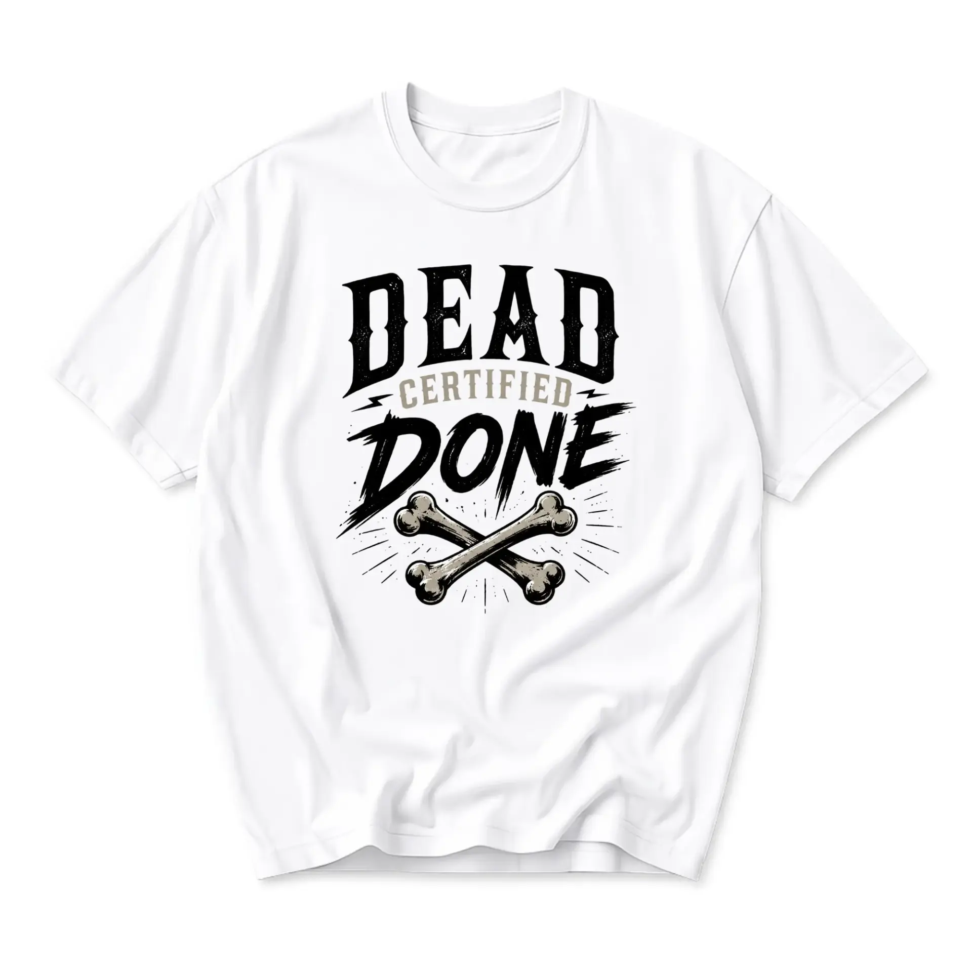 Funny Shirt Dead Certified Done Graphic Tee Unisex Casual Apparel for Everyday Wear and Unique Gift Statements