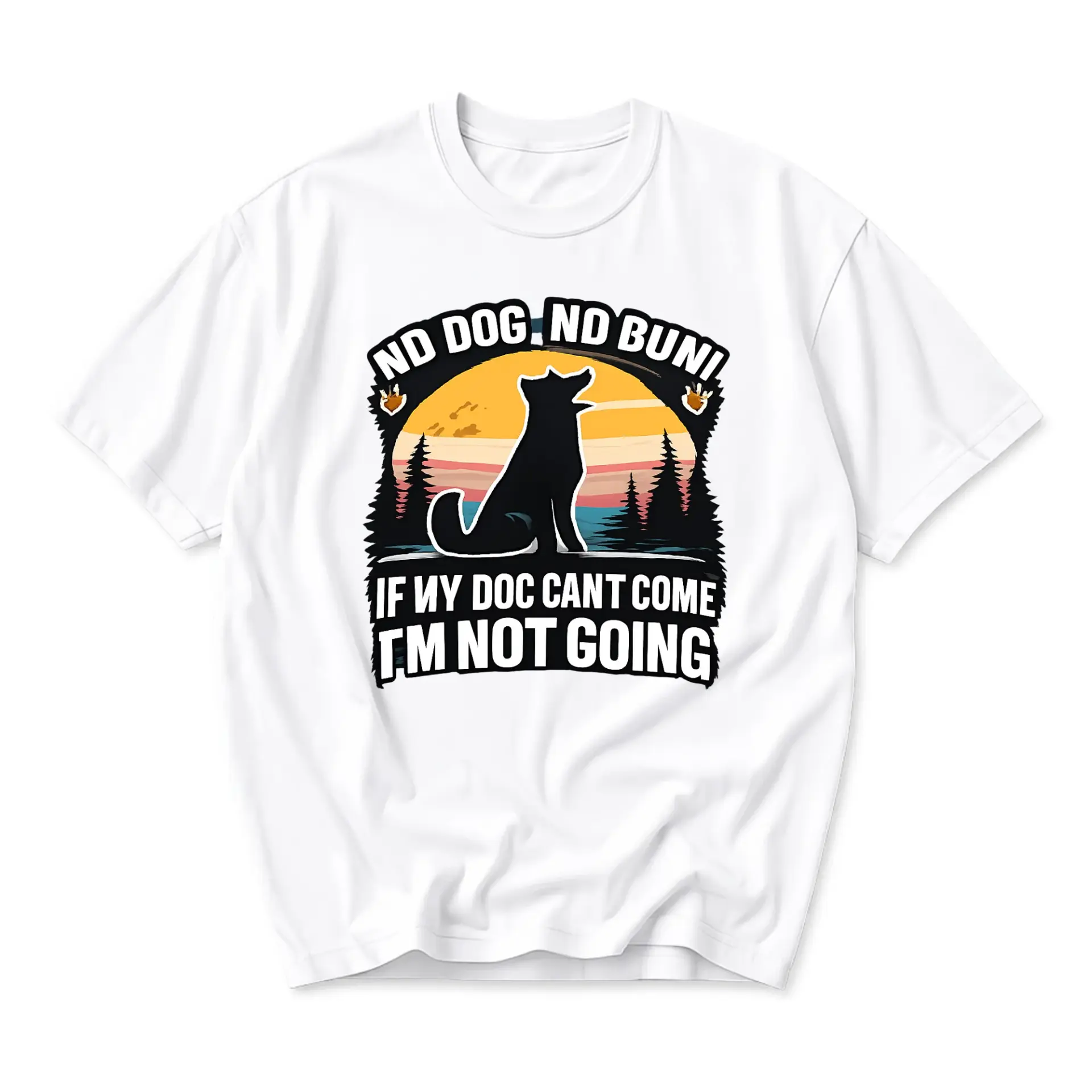 Funny Shirt No Dog If Cant Come Im Not Going Graphic Tee Casual Unisex Crew