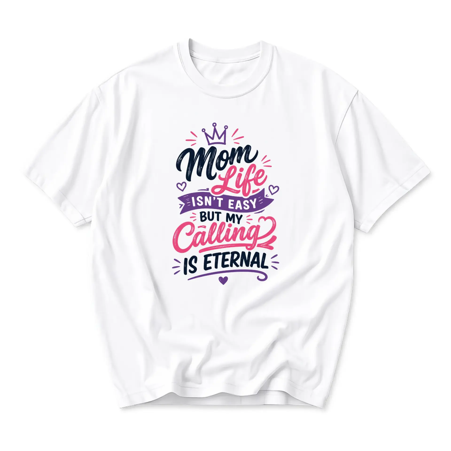 Funny Shirt Mom Life Isnt Easy but My Calling Is Eternal Graphic Tee Crew Neck Casual Everyday Wear Soft Cotton Top