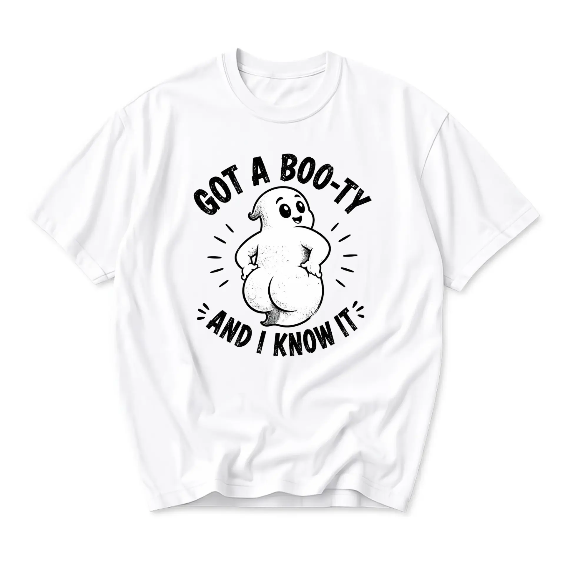 Funny Shirt Got a Boo-Ty and I Know It Ghost Pun Graphic Tee Unisex Crew Neck Casual Everyday Wear Soft Cotton Top