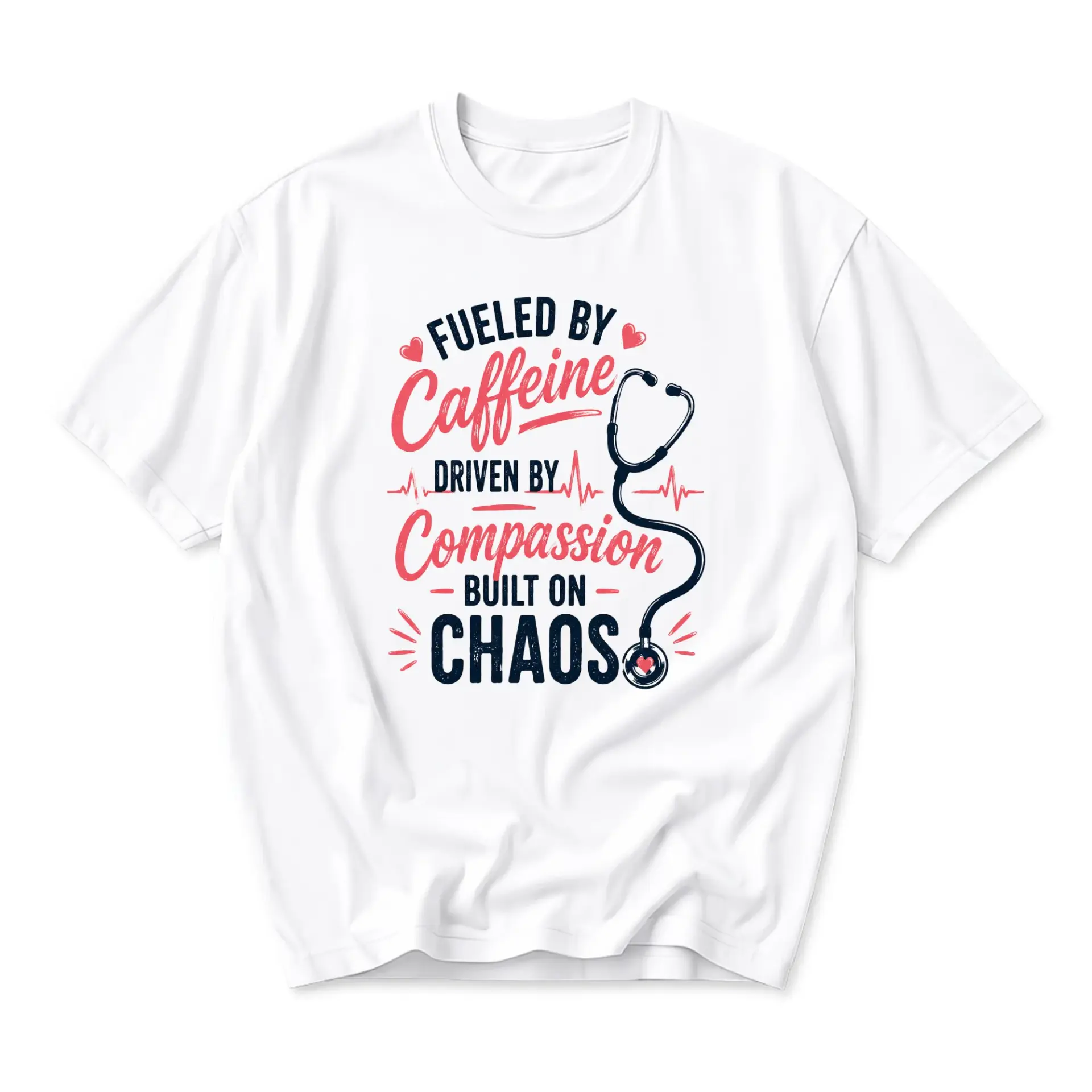 Graphic Tee Fueled by Caffeine Driven by Compassion Built on Chaos Nursing Profession Medical Humor Unisex Cotton Shirt