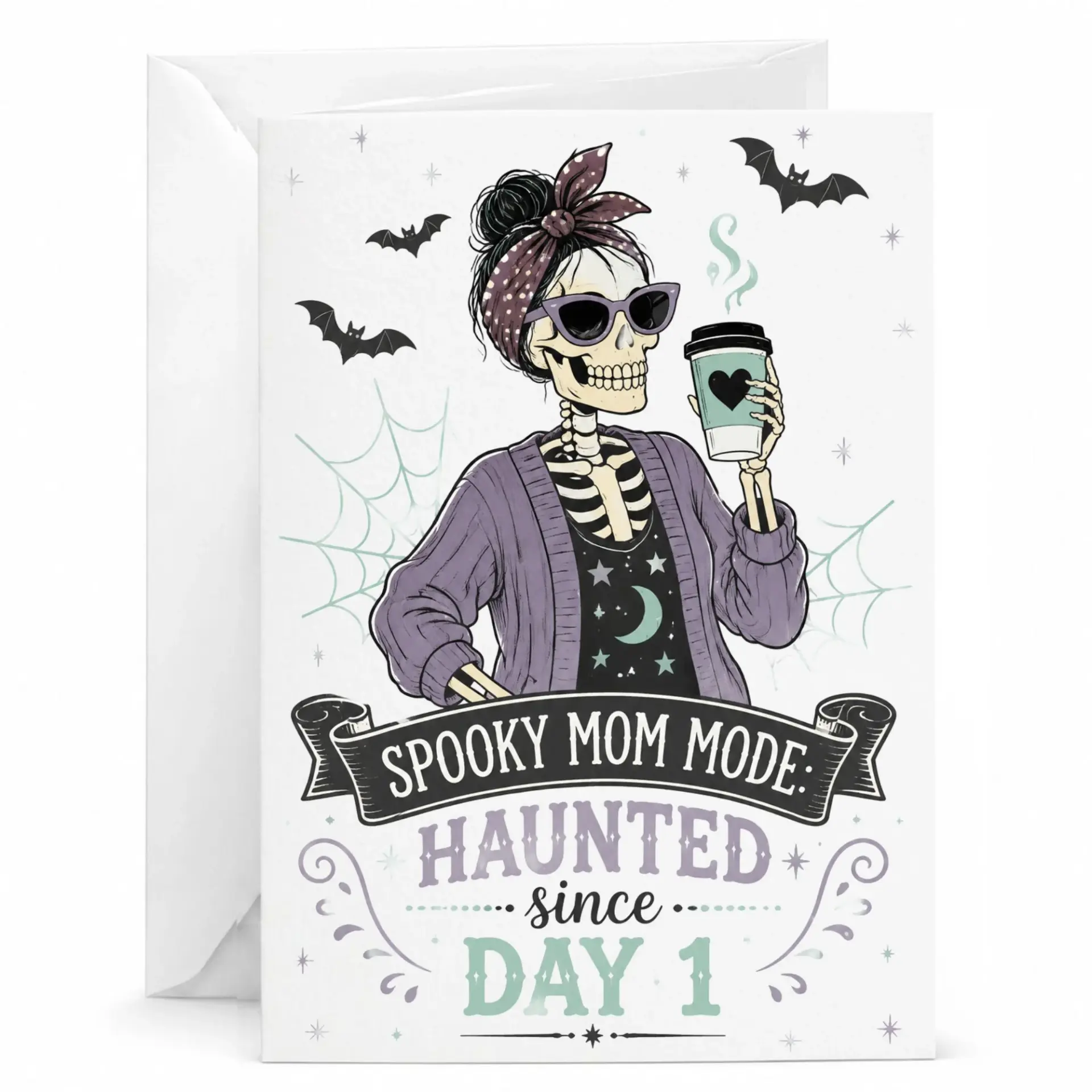 Funny Spooky Mom Greeting Card Haunted Since Day 1 Skeleton Illustration for Birthday or