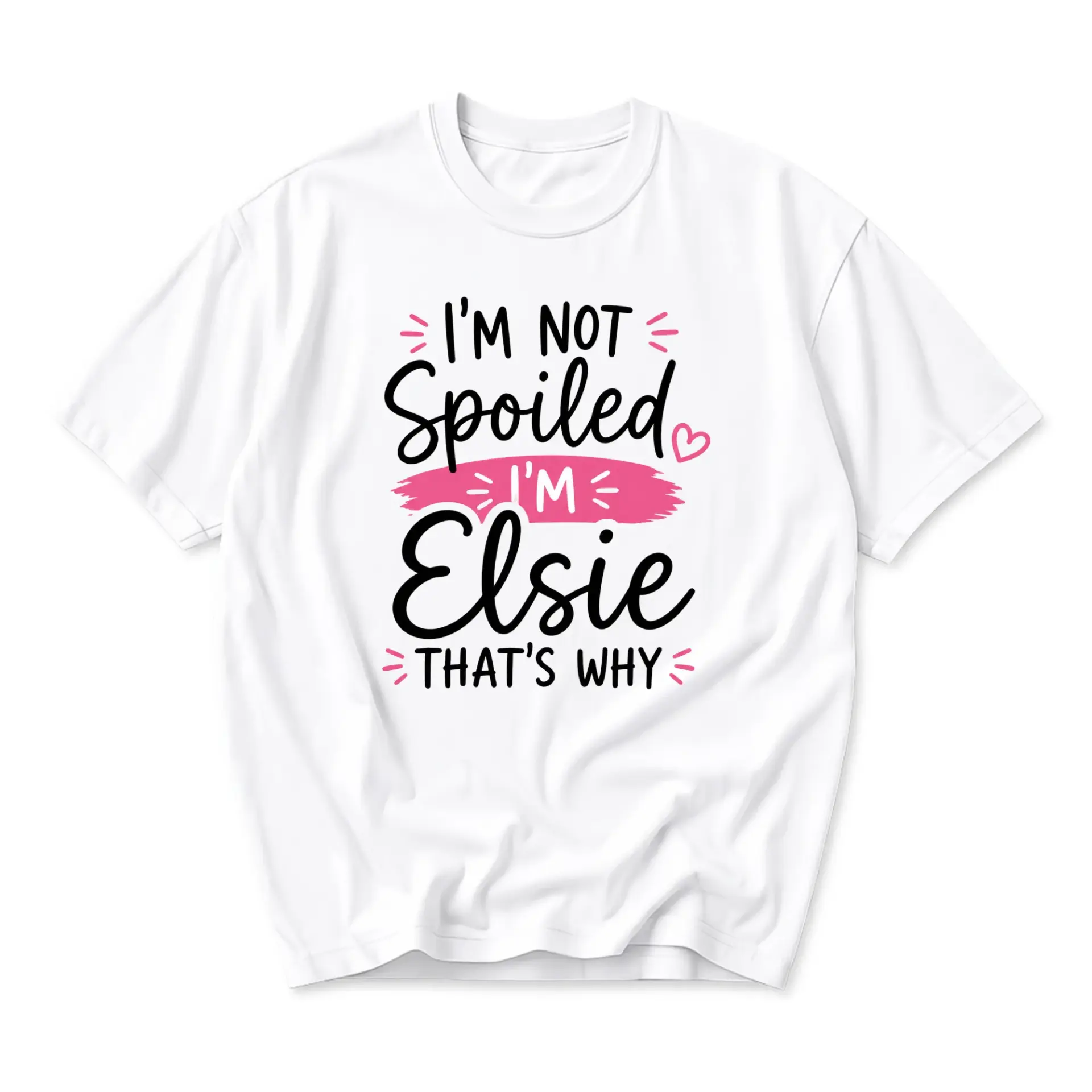 Funny Shirt I Am Not Spoiled I Am Elsie That Is Why Graphic Tee Unisex Casual Short Sleeve Crew Neck Cotton Blend