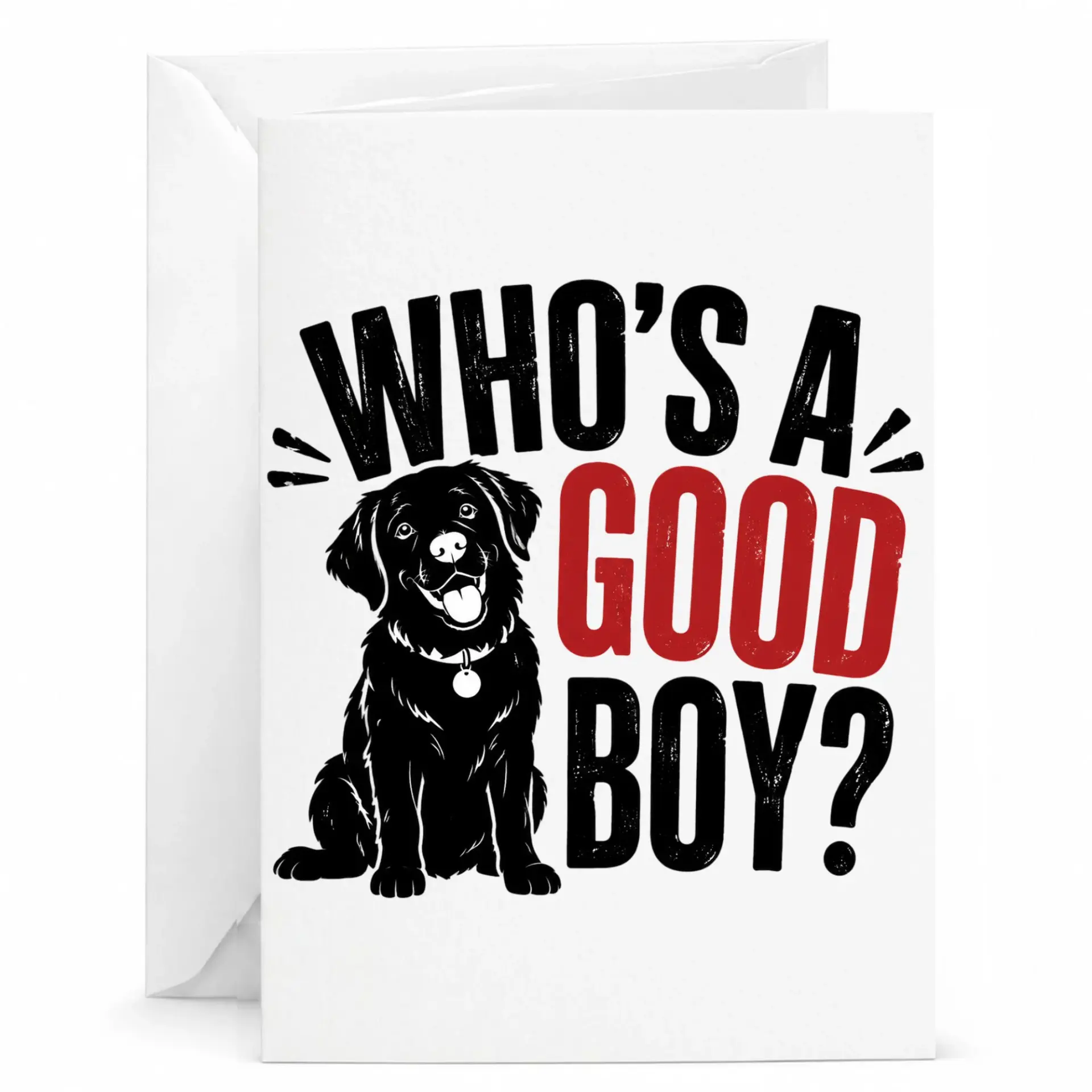 Funny Greeting Card Who Is a Good Boy with Cute Black Dog Illustration Print for Friends Family Birthday Celebrations