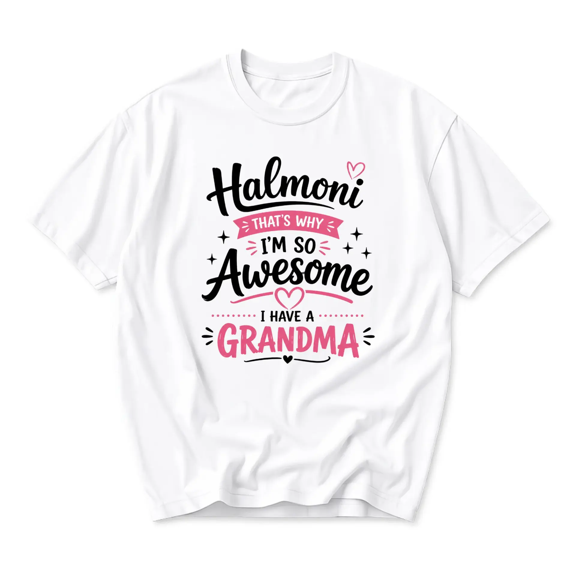 Funny Shirt Halmoni That Is Why I Am so Awesome I Have a Grandma Graphic