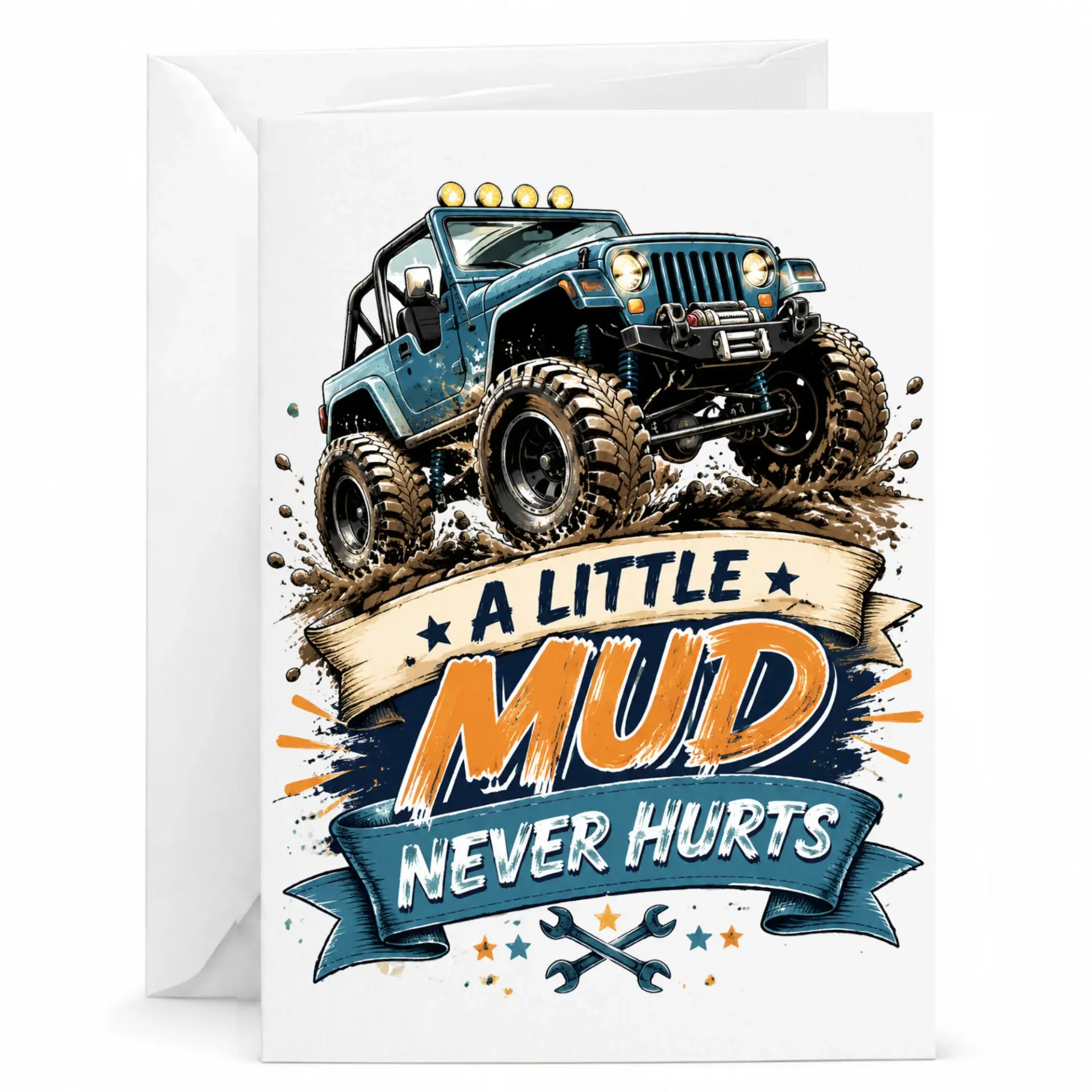 Funny Off Road Vehicle Greeting Card a Little Mud Never Hurts Featuring Blue 4x4 Truck Illustration for Enthusiasts