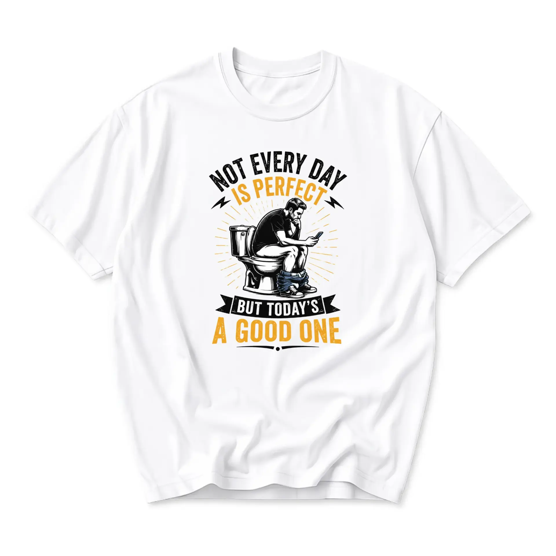 Funny Shirt Not Every Day Is Perfect but Todays a Good One Unisex Graphic Printed T-Shirt Casual Humor Cotton Tee