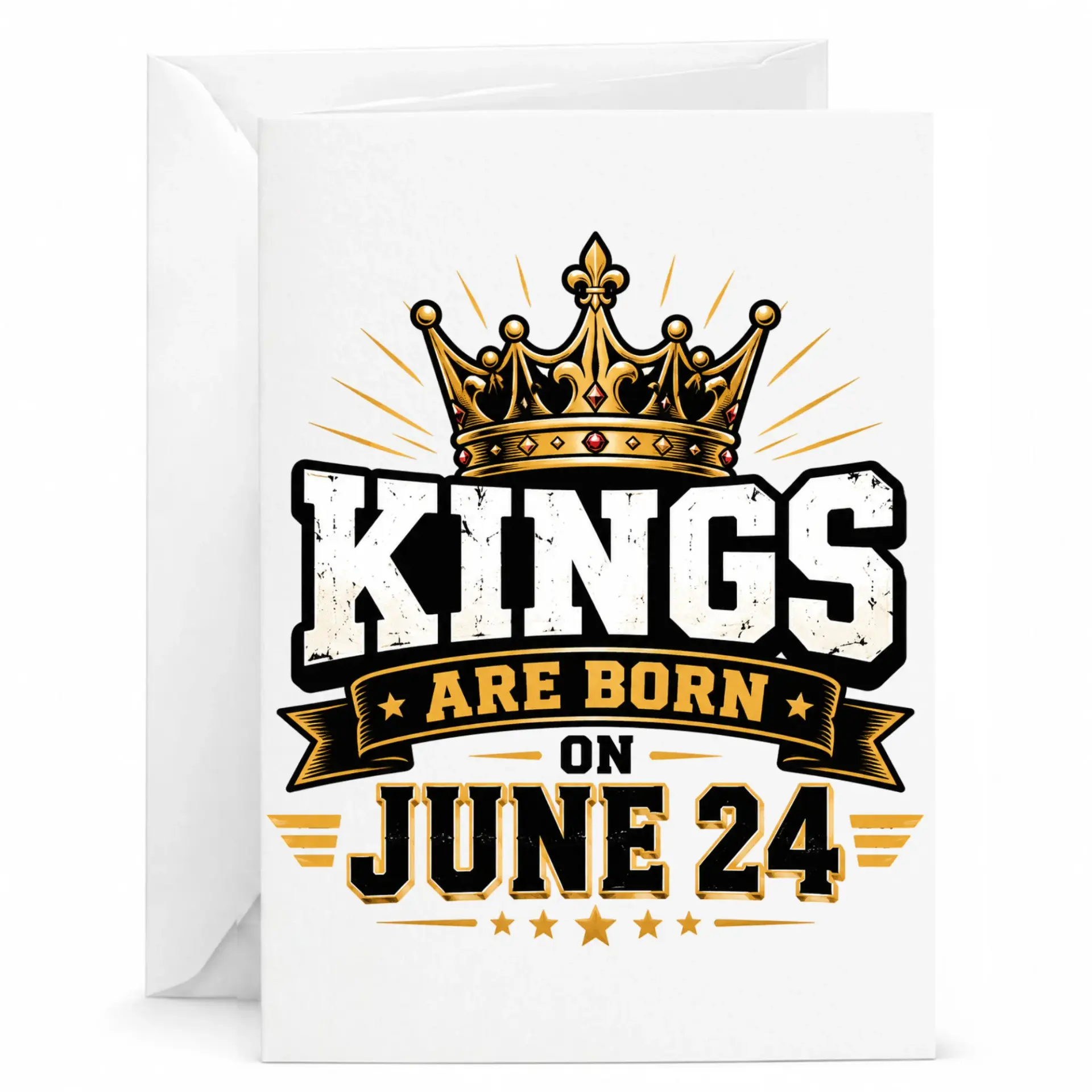 Birthday Card Kings Are Born on June 24 Greeting Card with Envelope for Men Celebrating June Birthday Milestone