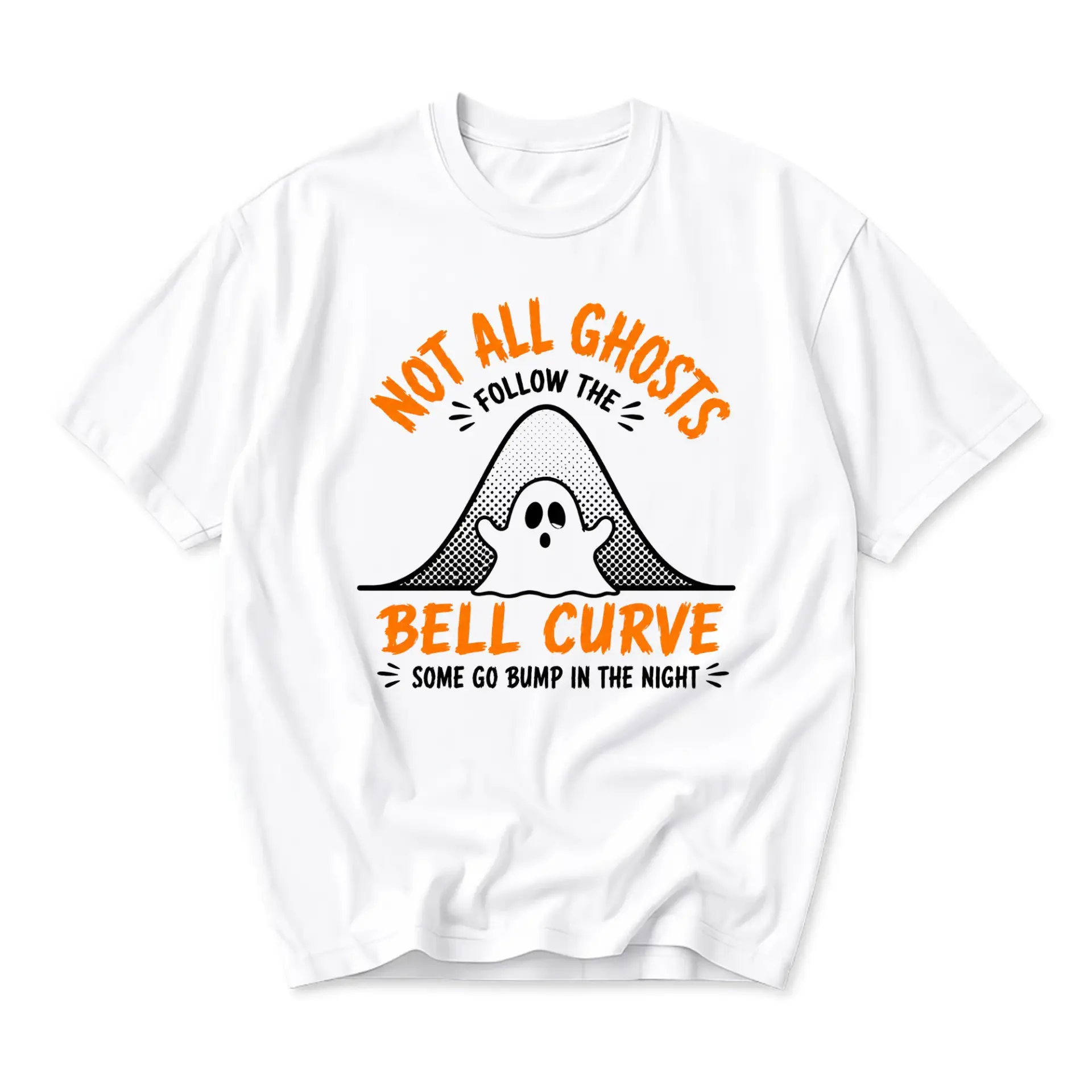 Graphic Tee Not All Ghosts Follow the Bell Curve Funny Humor Shirt Unisex Casual Crew Neck Comfortable Cotton Top