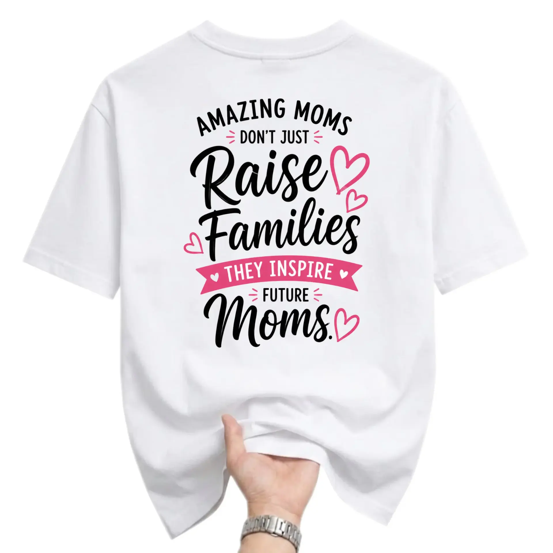 Graphic Tee Amazing Moms Don't Just Raise Families They Inspire Future Inspirational Quote Unisex White Shirt