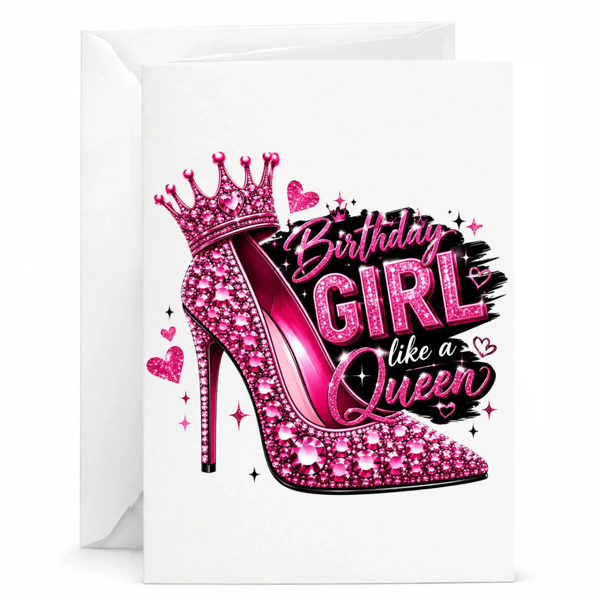 Birthday Card Birthday Girl Like a Queen Featuring a Sparkling Pink Stiletto Heel with Crown Graphic Illustration