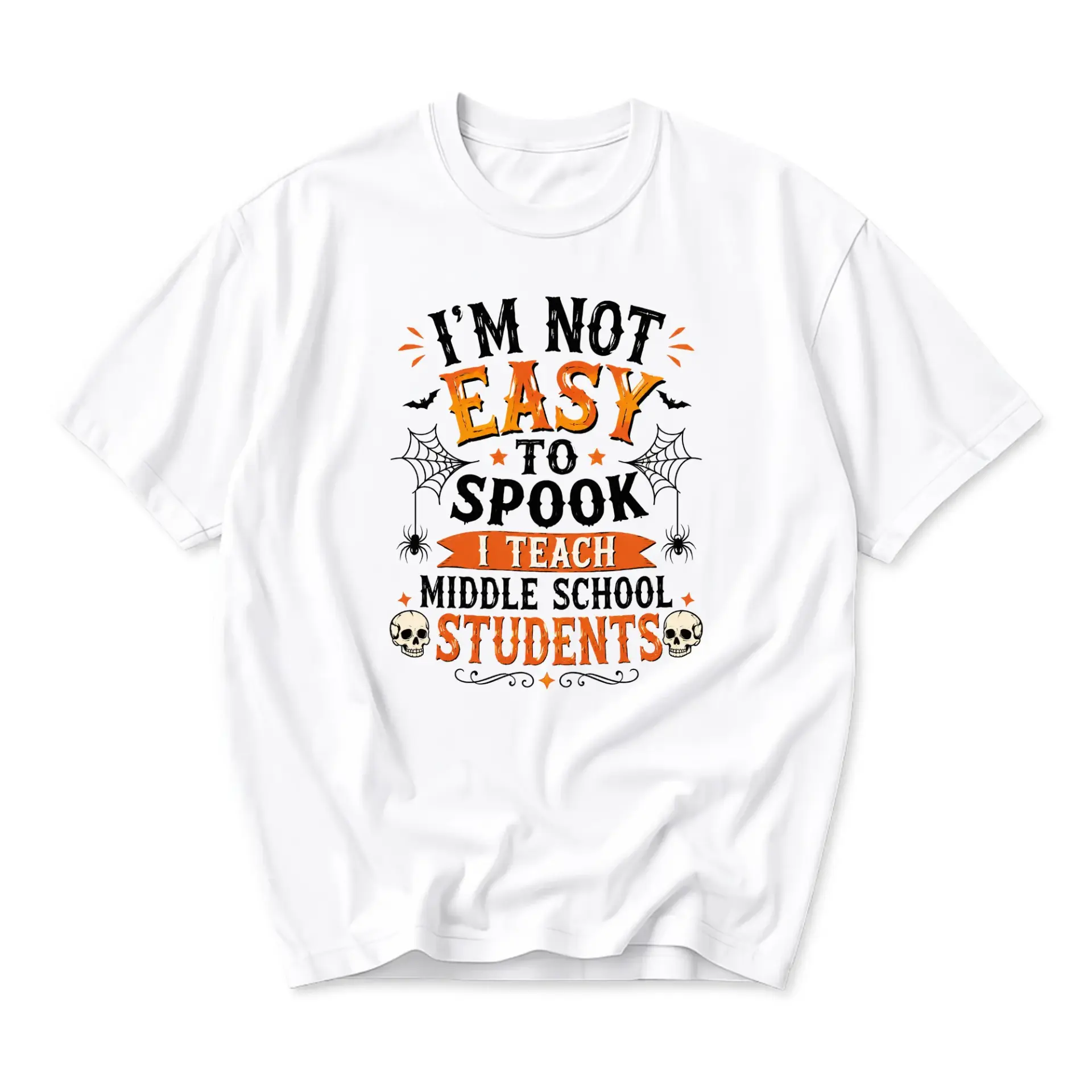 Funny Shirt I Am Not Easy to Spook I Teach Middle School Students Graphic Tee Unisex Crew Neck Apparel for Teachers