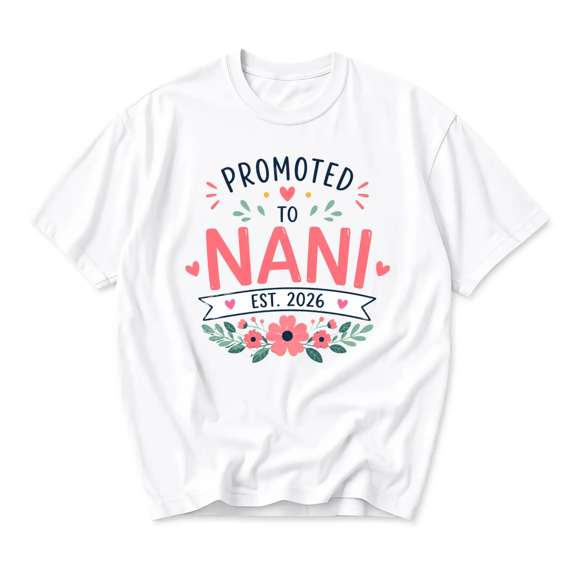 Graphic Tee Promoted to Nani Est 2026 Floral Unisex Crew Neck Casual