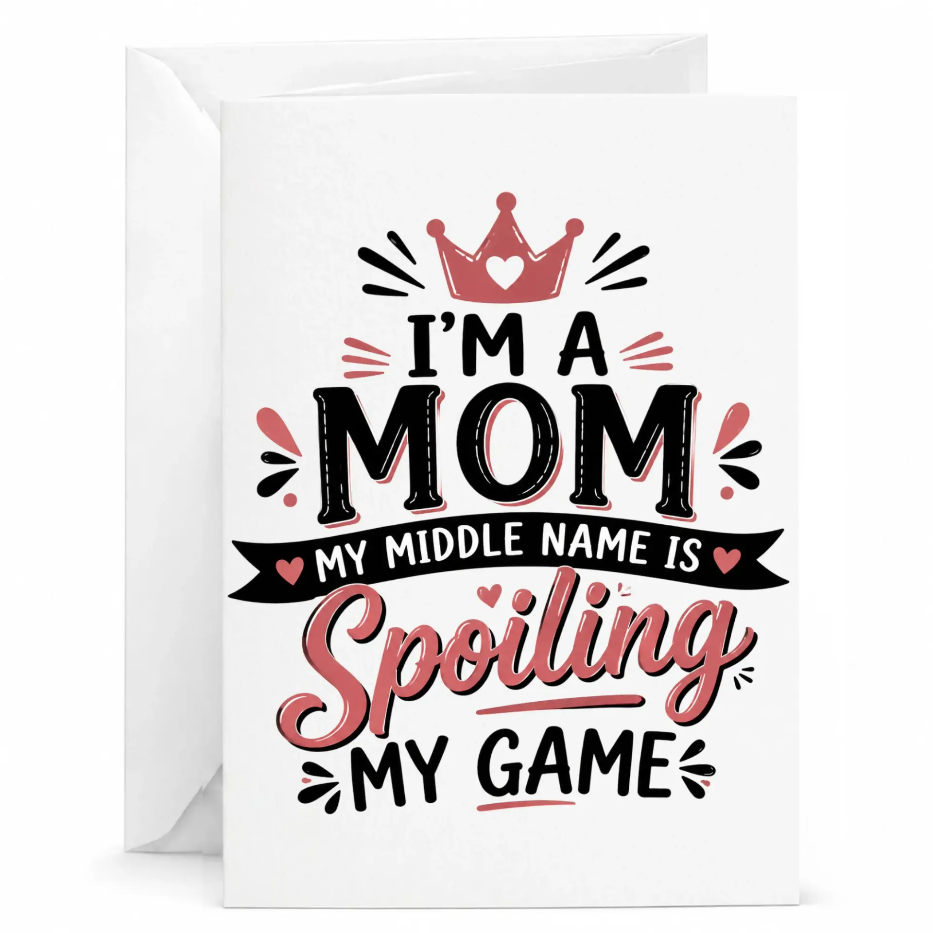 Funny Mom Greeting Card I Am a Mom My Middle Name Is Spoiling My Game Decorative Stationery for Mother Birthday