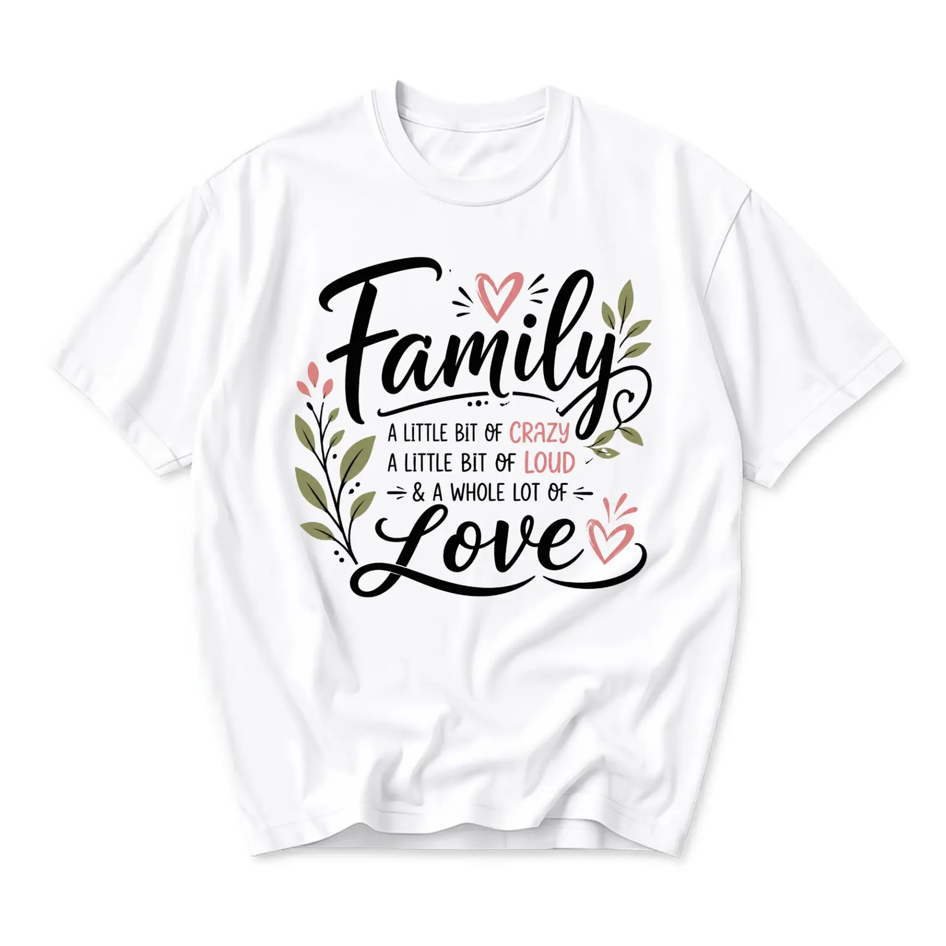T-shirt Family a Little Bit of Crazy a Little Bit of Loud and a Whole Lot of Love Graphic Printed Casual Top