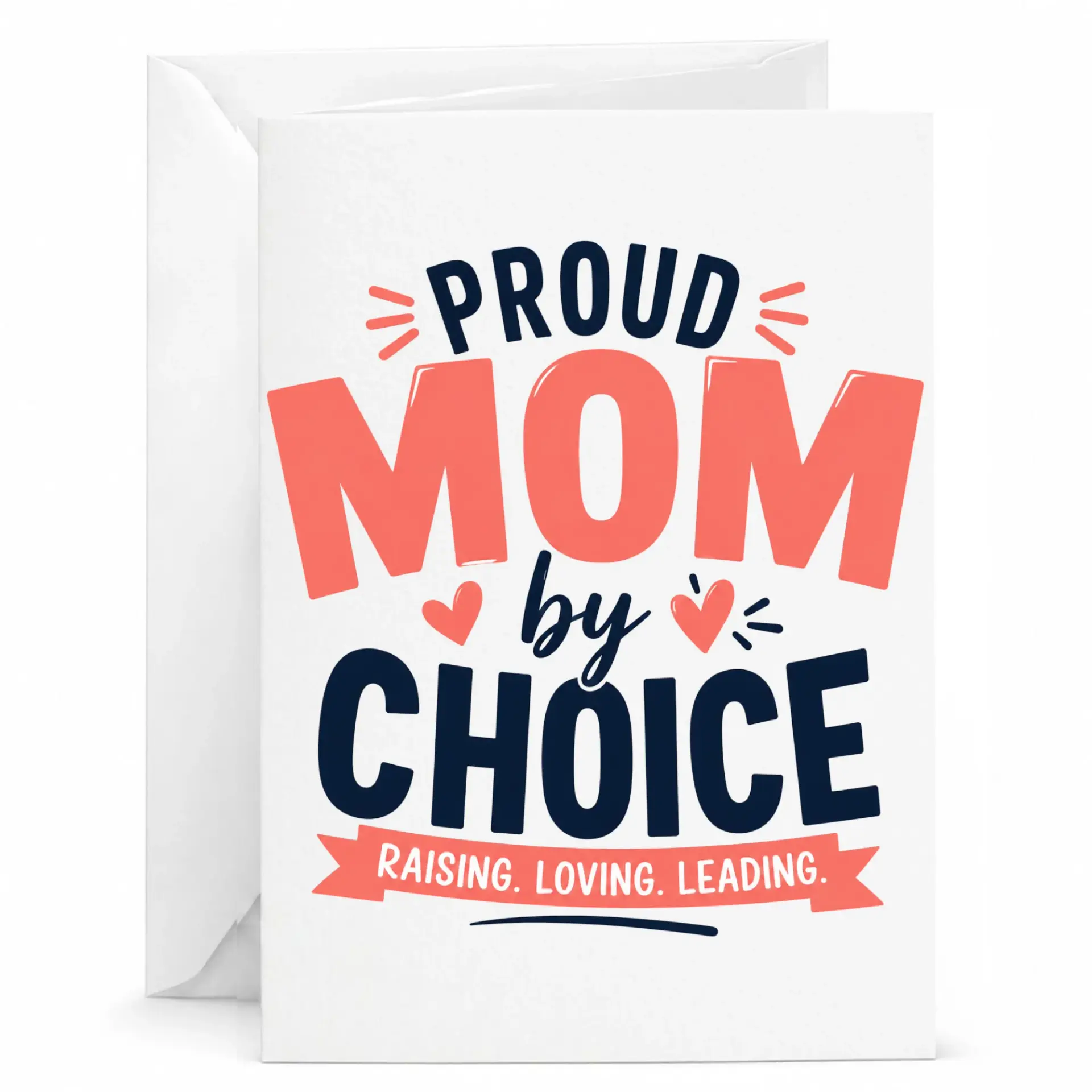 Greeting Card Proud Mom by Choice Inspirational Message for Motherhood Appreciation and Thoughtful Thoughtful Keepsake