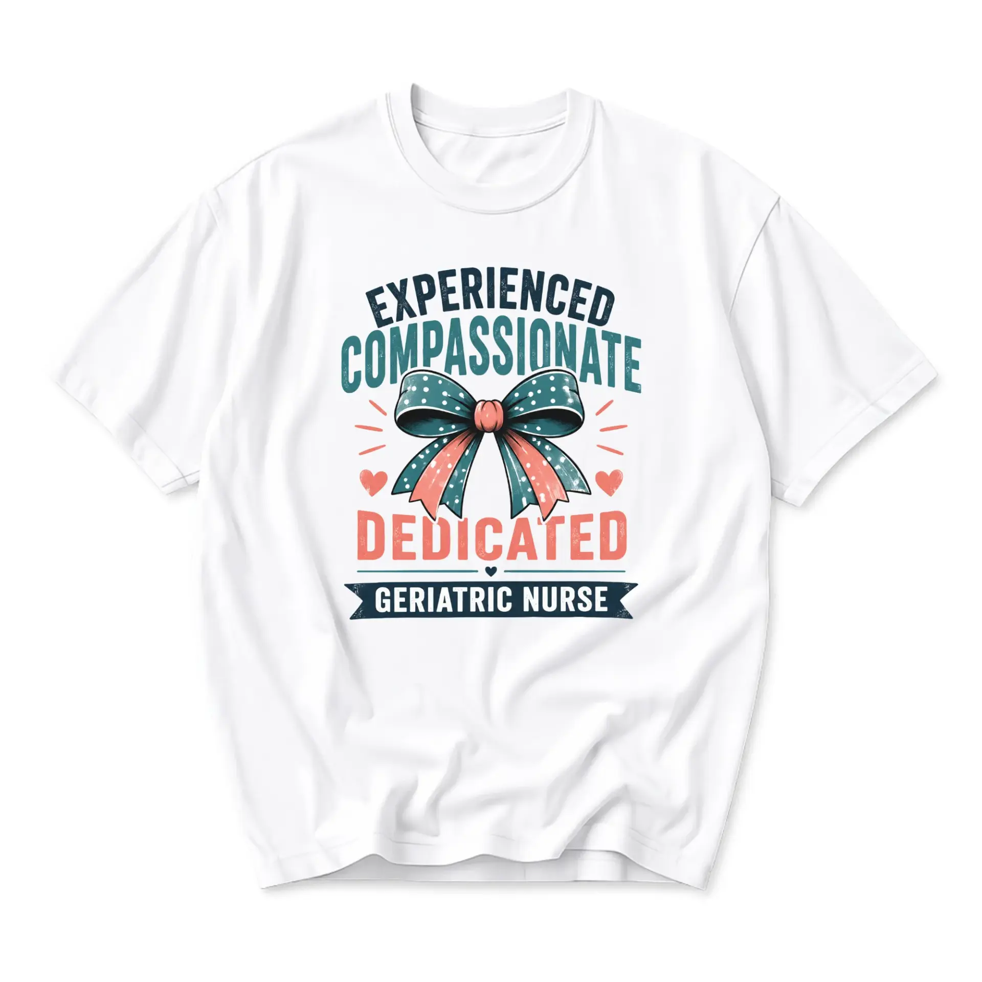 T-shirt Experienced Compassionate Dedicated Geriatric Nurse Graphic Apparel for Healthcare Professionals Nursing Staff