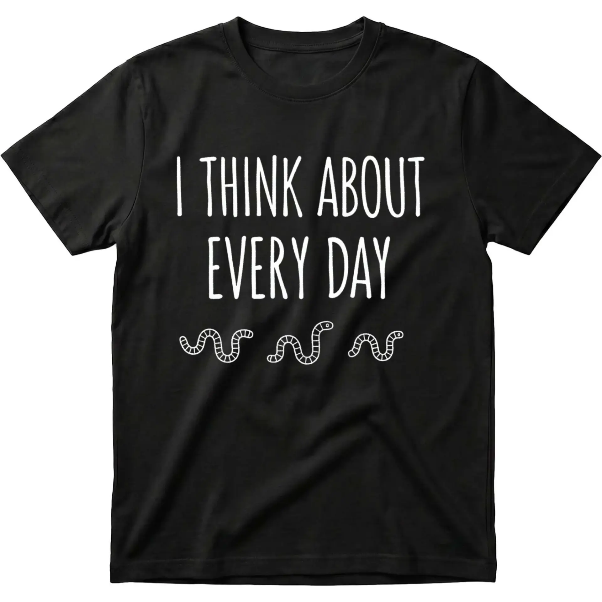 Funny Graphic Tee I Think About Worms Every Day Unisex Shirt for Casual Wear and Humor Outfits
