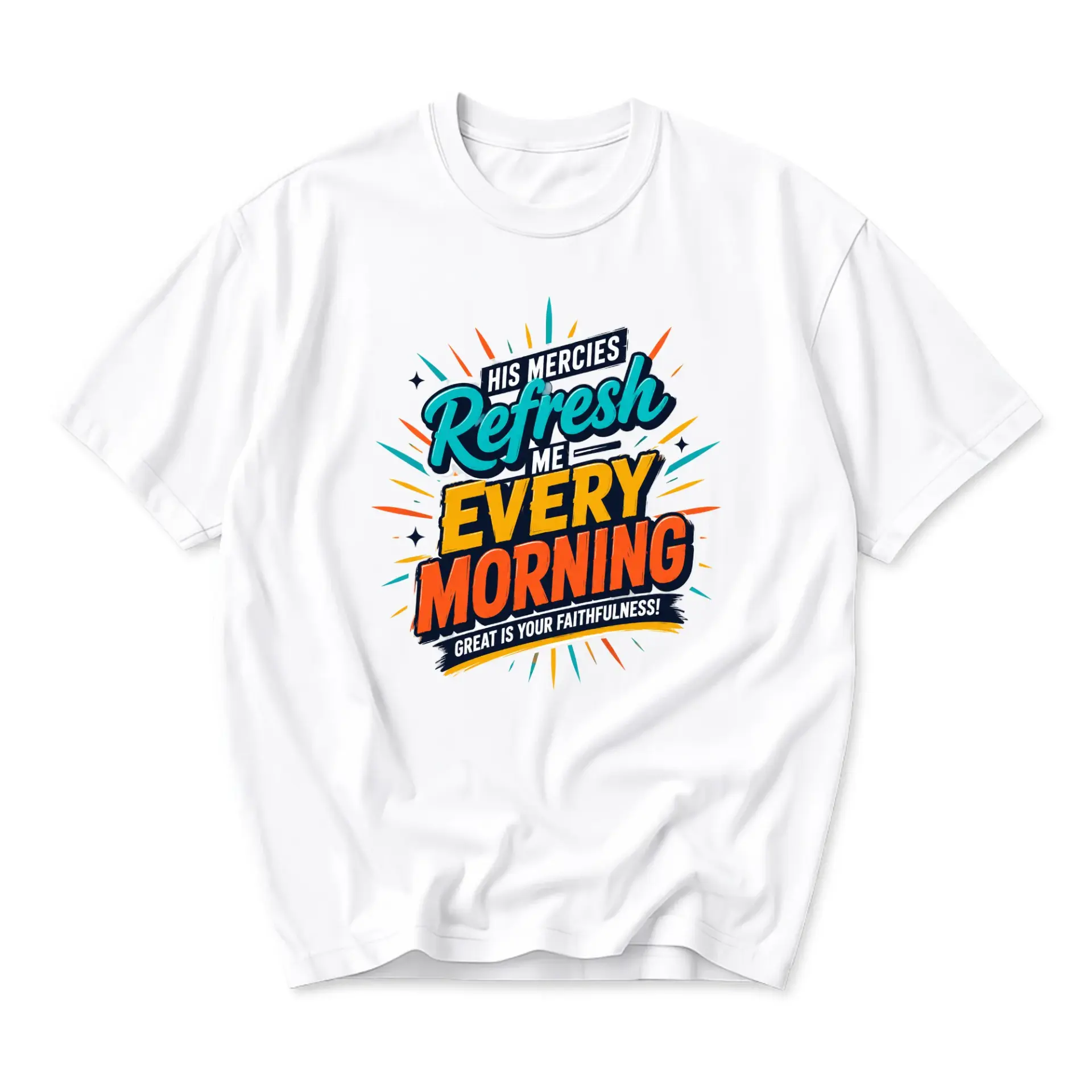 Graphic Tee His Mercies Refresh Me Every Morning Inspirational Quote Shirt Casual Unisex Cotton Blend Crew Neck Apparel