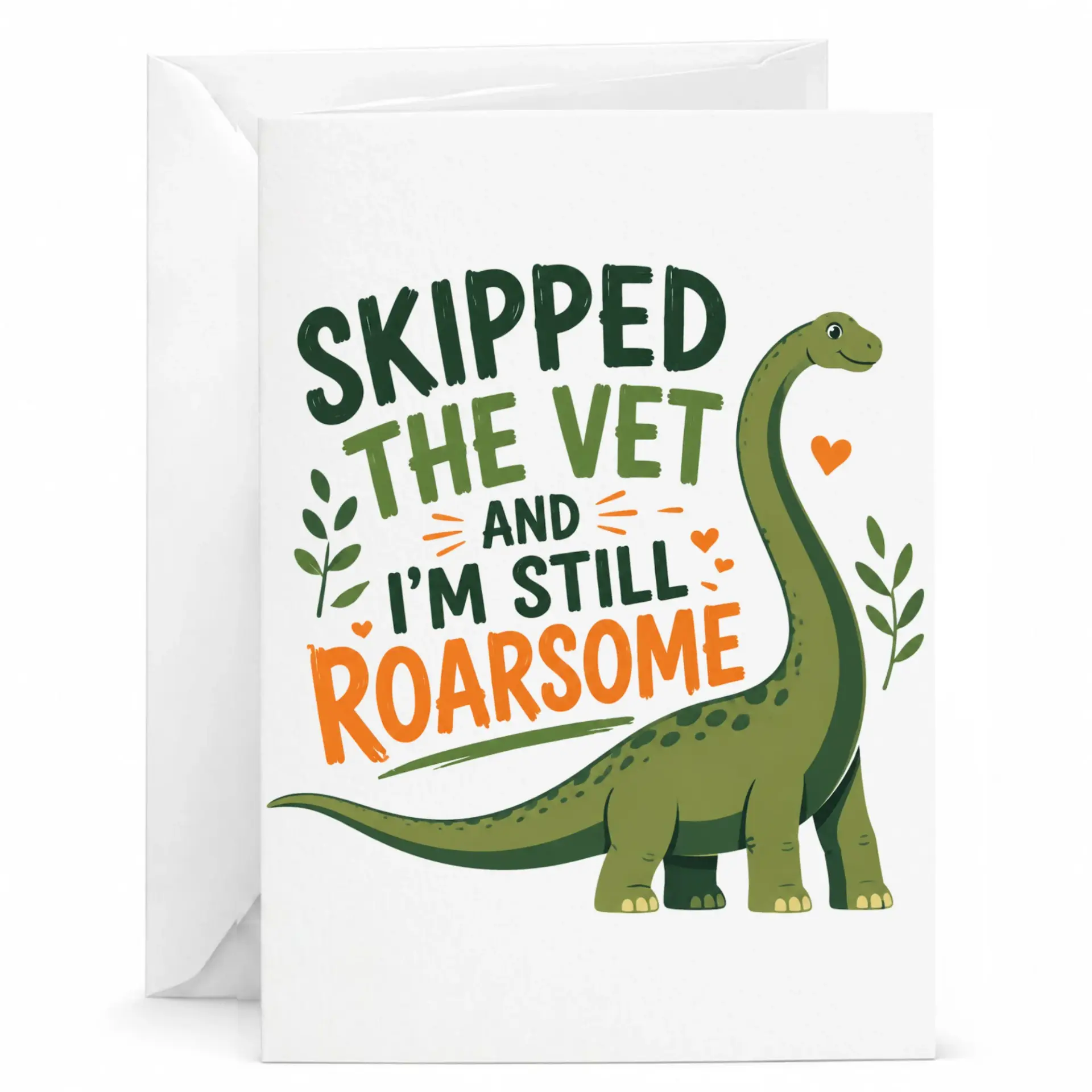 Funny Greeting Card with Dinosaur Illustration and Playful Text for Birthday or Just Because Occasions