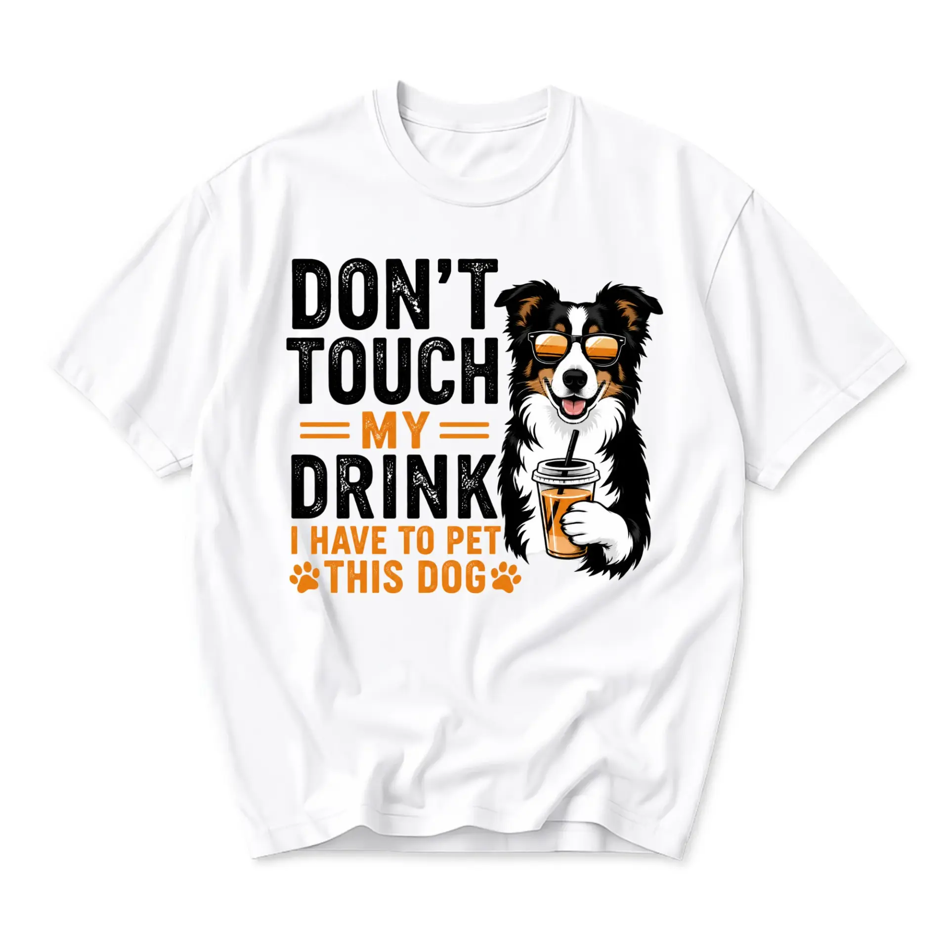 Funny Shirt Don't Touch My Drink I Have to Pet This Dog Graphic Tee Casual
