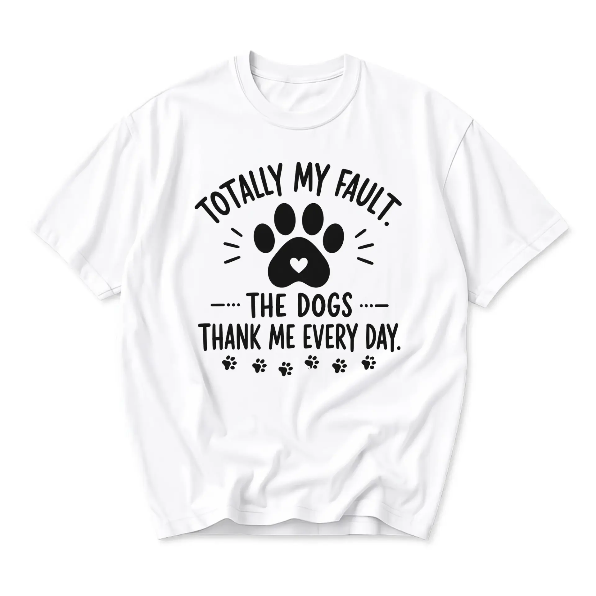 Funny Shirt Totally My Fault the Thank Me Every Day Graphic Tee Unisex