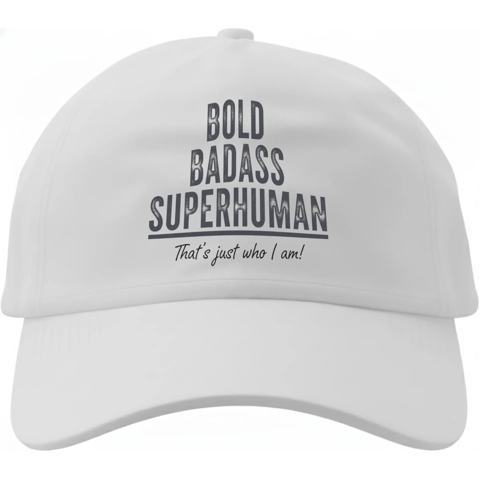 Baseball Cap Bold Badass Superhuman That Is Just Who I Am Slogan Graphic Print Adjustable Low Profile Hat Unisex White