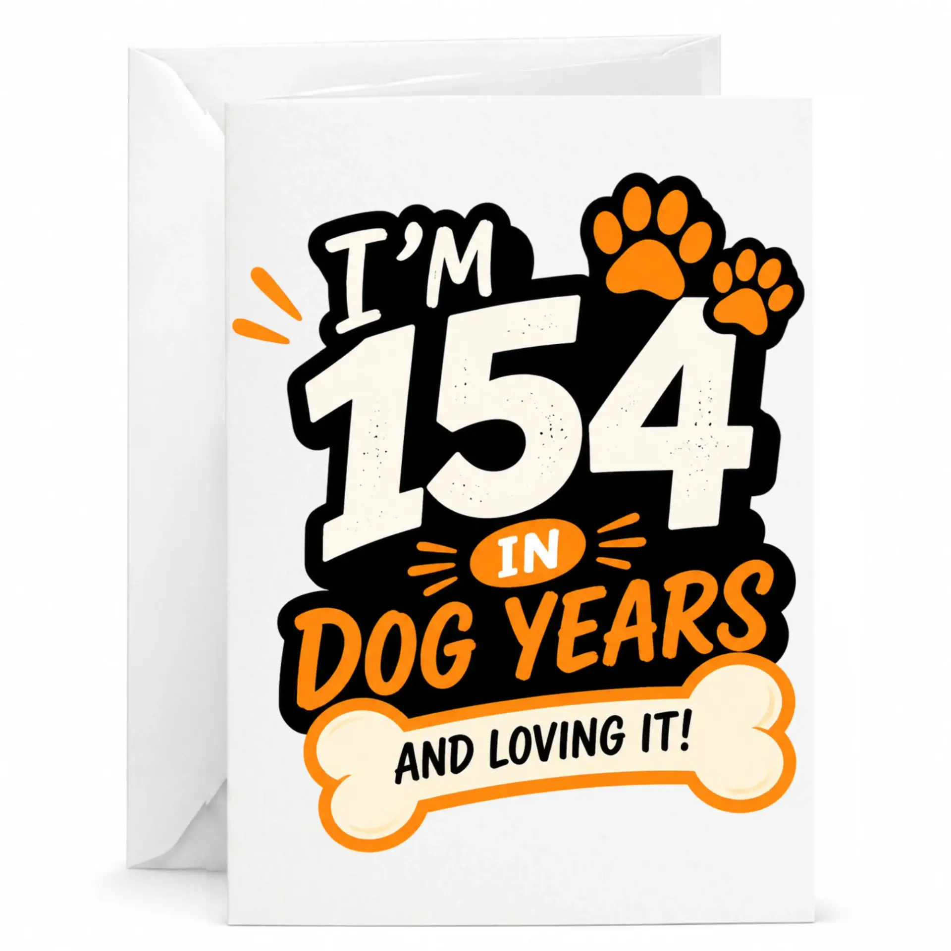 Funny Birthday Card 154 in Dog Years and Loving It Greeting Card for Pet Lovers and Canine Enthusiasts