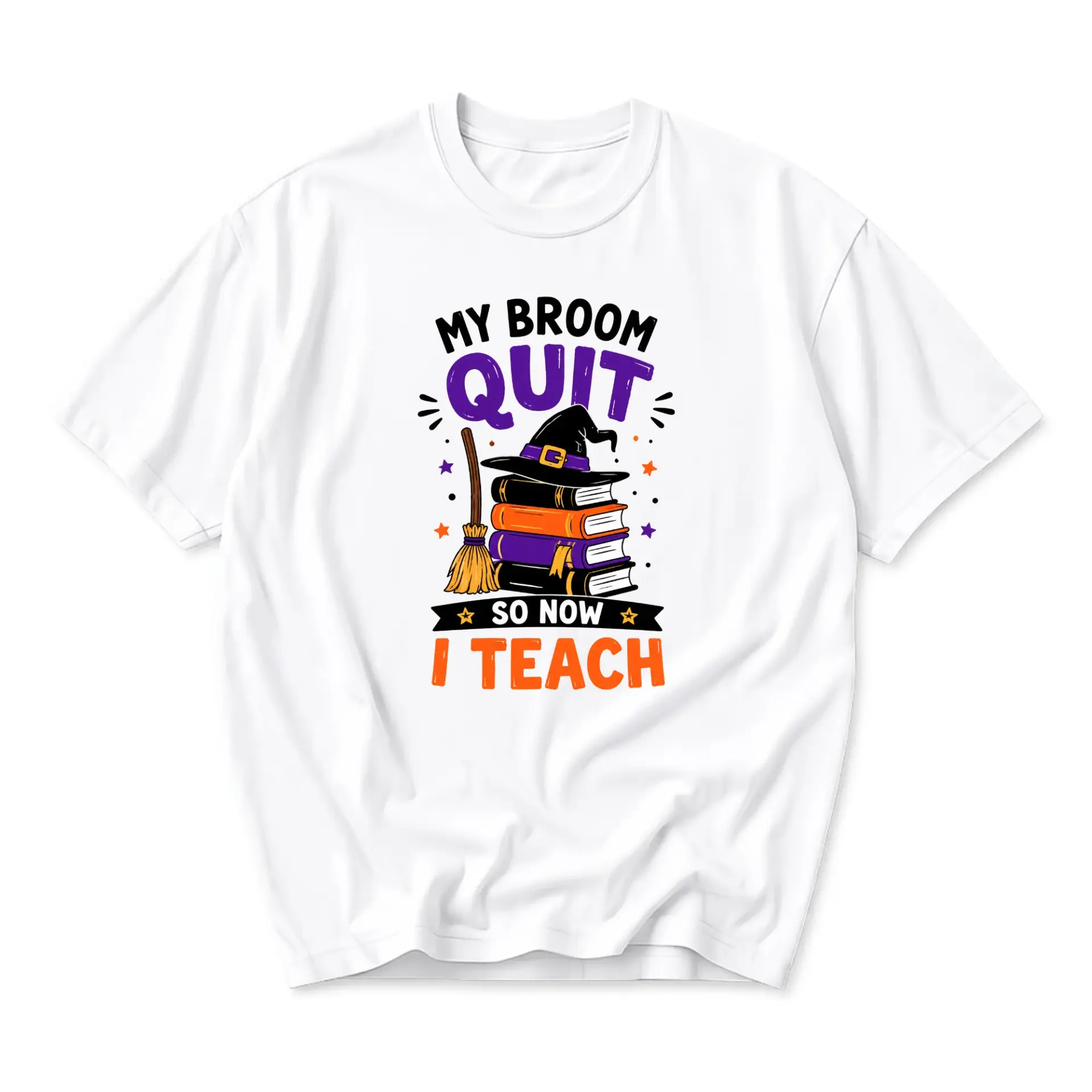 Funny Shirt My Broom Quit so Now I Teach Graphic Tee Unisex Cotton Crew Neck Short Sleeve Casual Holiday Apparel