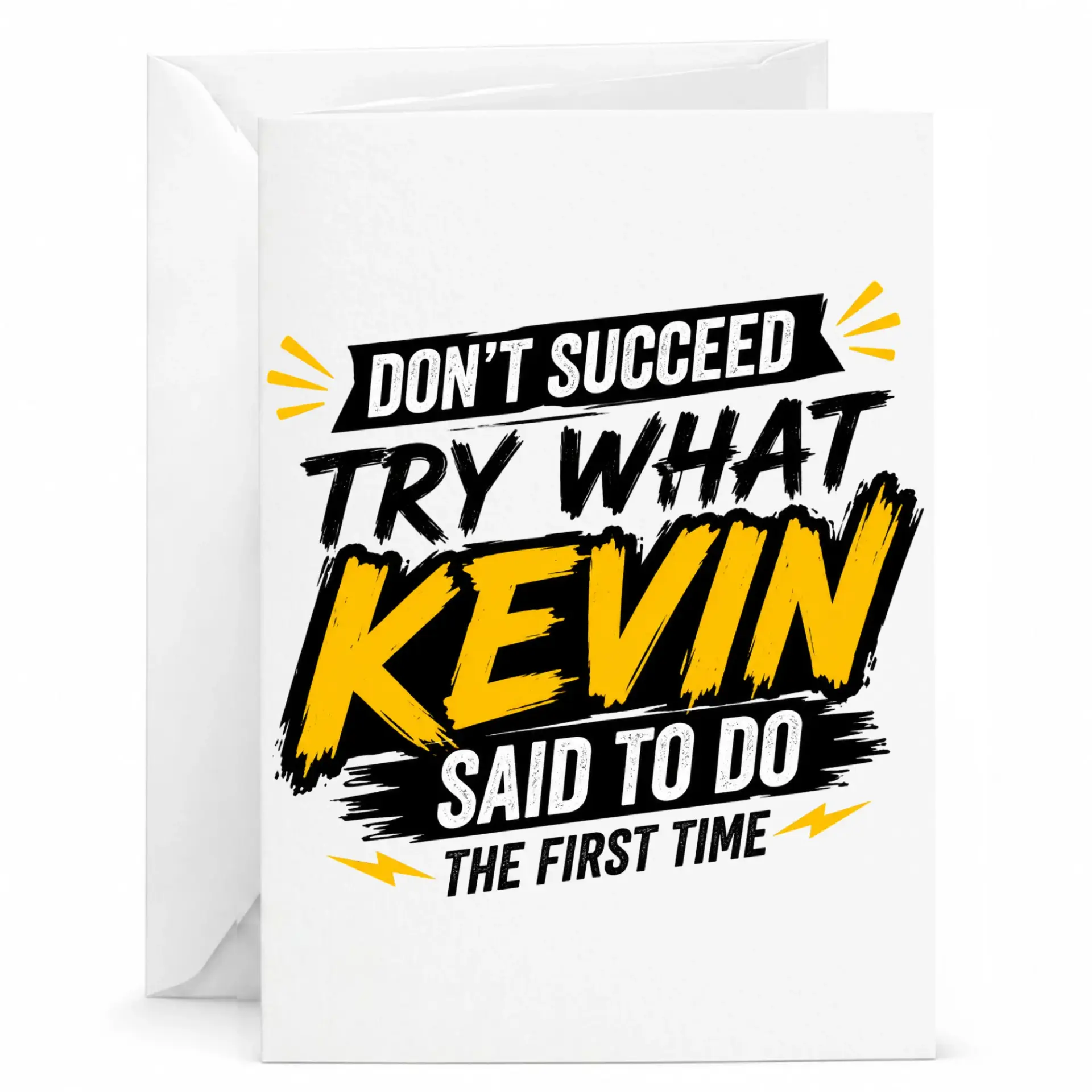 Funny Greeting Card for Office Humor Don't Succeed Try What Kevin Said to Do the First Time Design 5x7 Inches