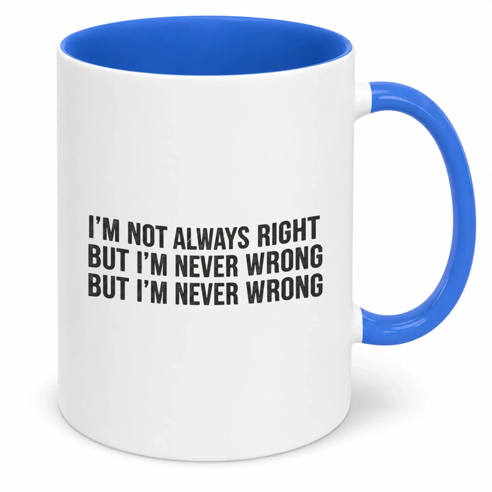 Funny Ceramic Coffee Mug with Humorous Statement Design 11oz or 15oz White Cup Blue Handle Great Gift for Friends Coworkers Family