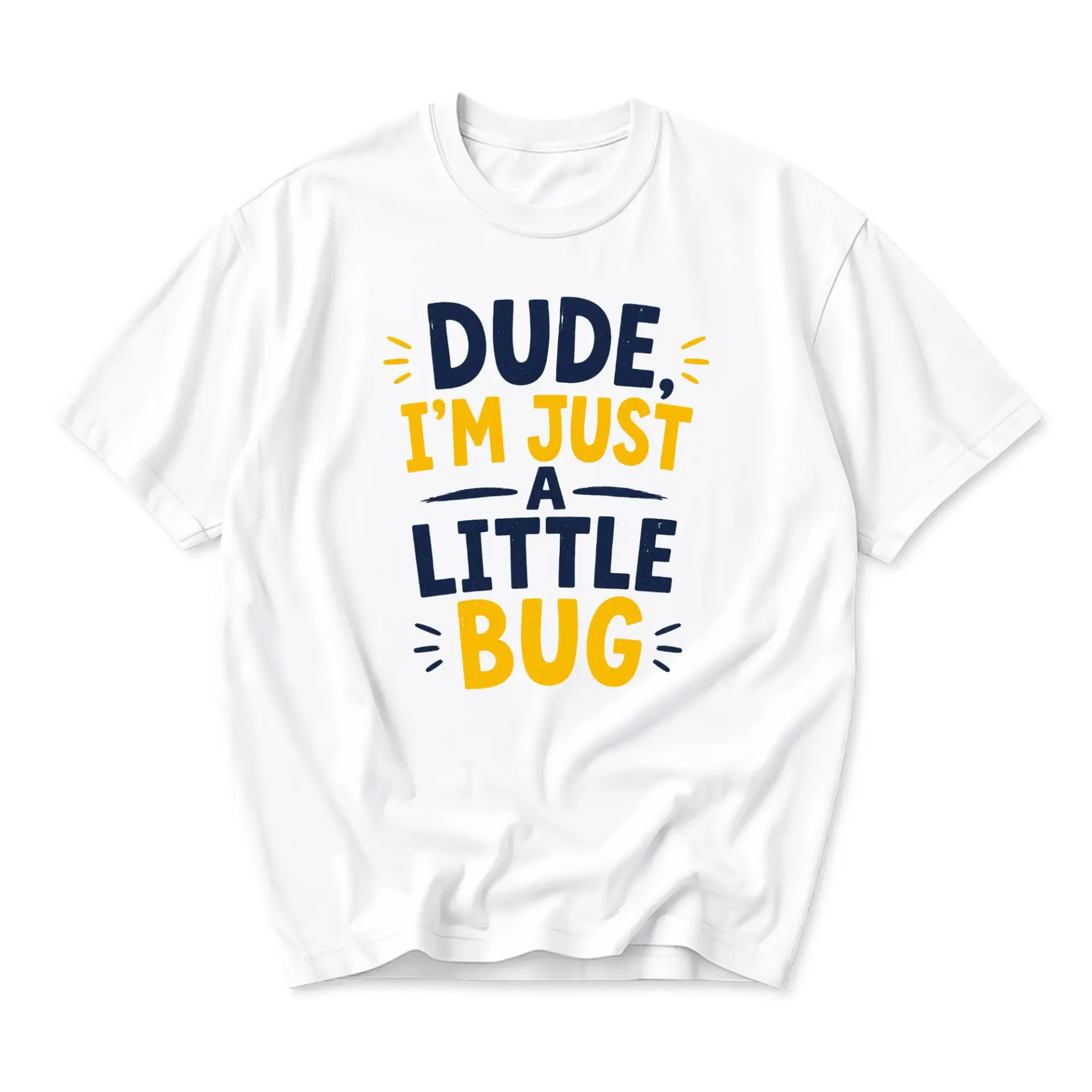 Funny Shirt Dude I Am Just a Little Bug Graphic Tee Unisex Casual Crew Neck Comfortable Cotton Blend Everyday Top