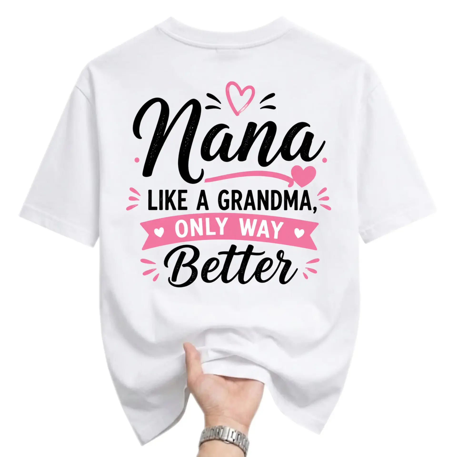 Graphic Tee Nana Like a Grandma Only Way Better Unisex Shirt for Everyday