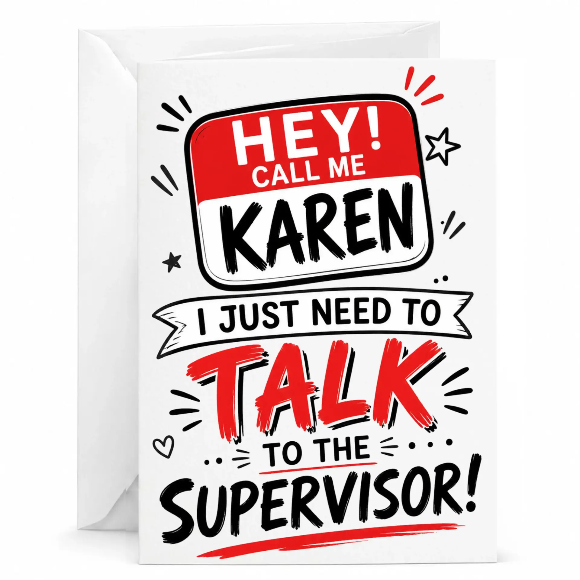 Funny Greeting Card for Coworker or Friend Hey Call Me Karen I Just Need to the Supervisor Sarcastic Novelty
