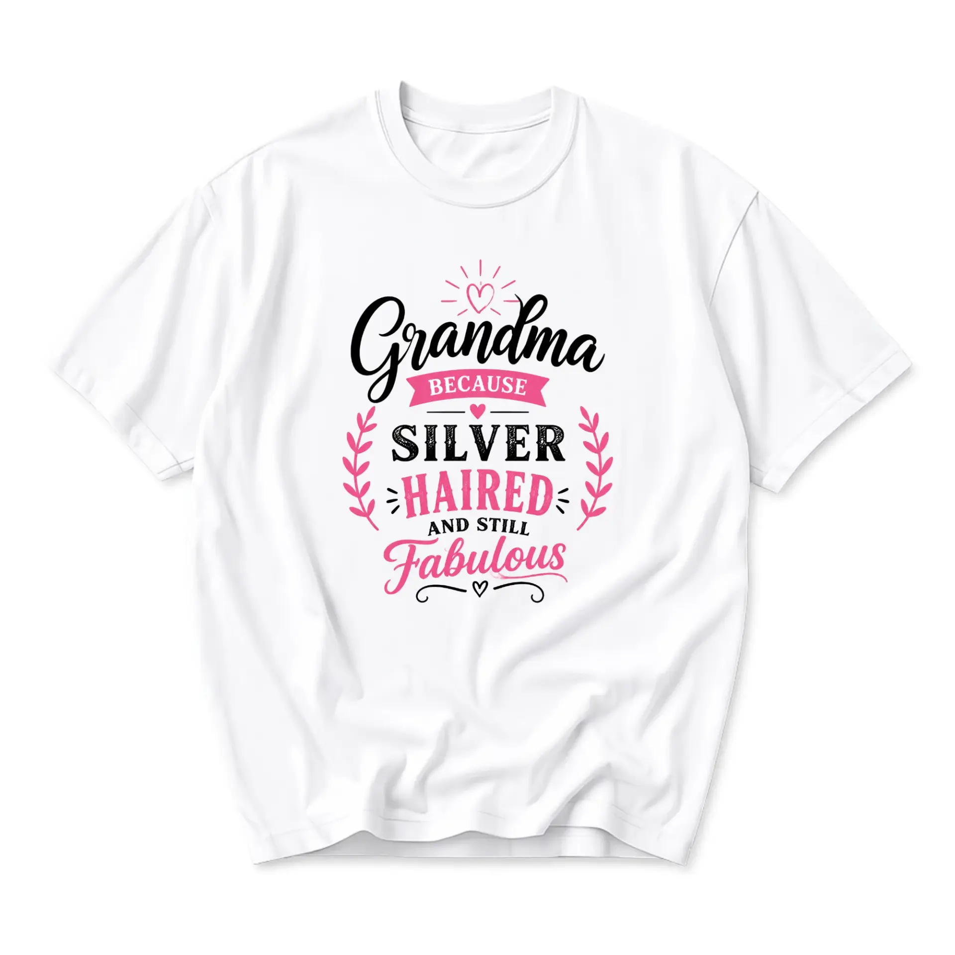 Funny Shirt Grandma Because Haired and Still Fabulous Graphic Printed