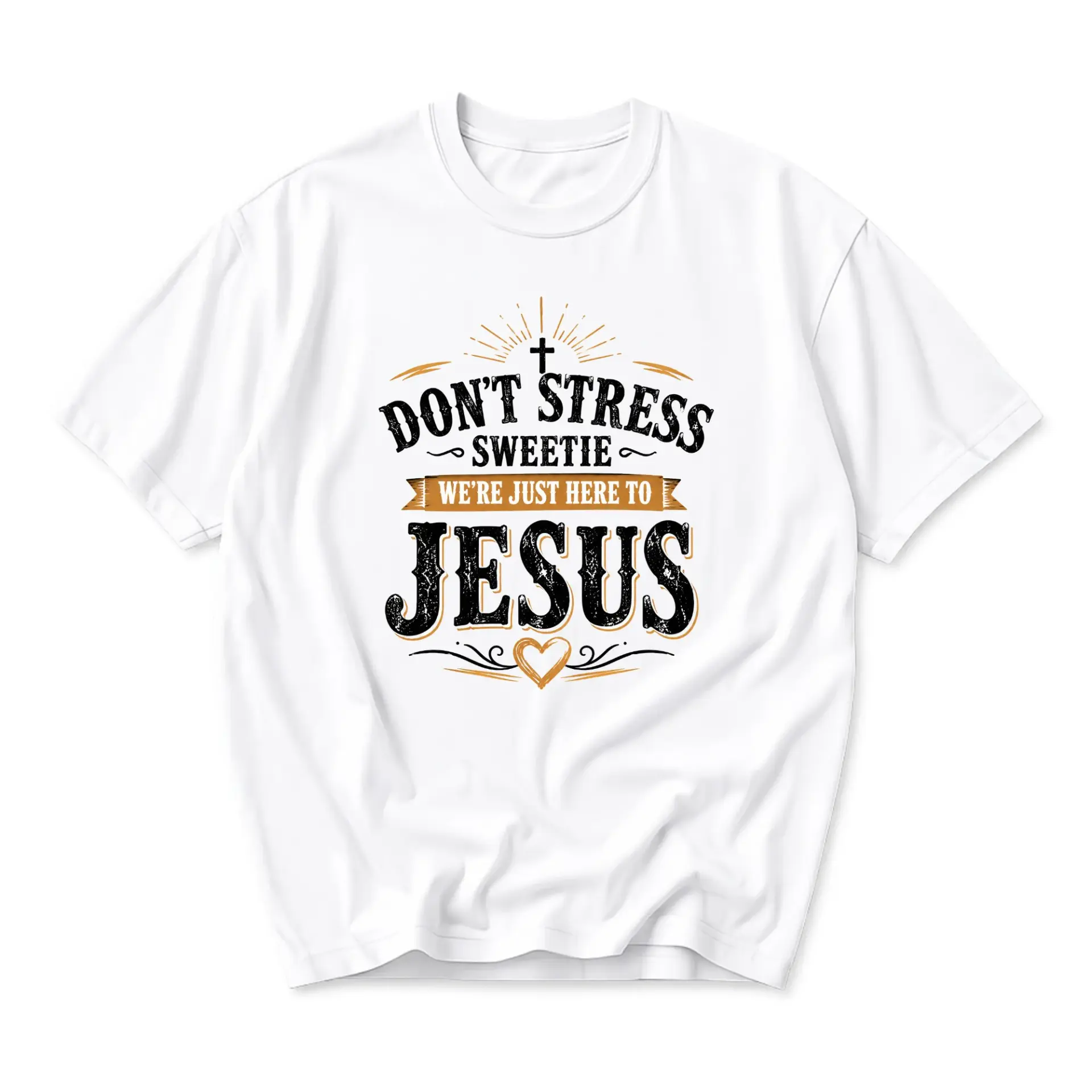 Funny Shirt Don't Stress Sweetie We're Just Here to Jesus Graphic Tee Unisex Religious Inspirational Casual Cotton Top