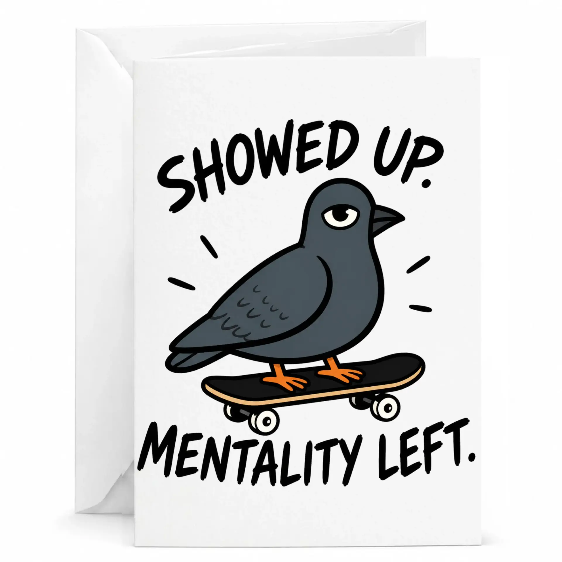 Funny Greeting Card Featuring a Pigeon on a Skateboard with a Sarcastic for Friends and Family