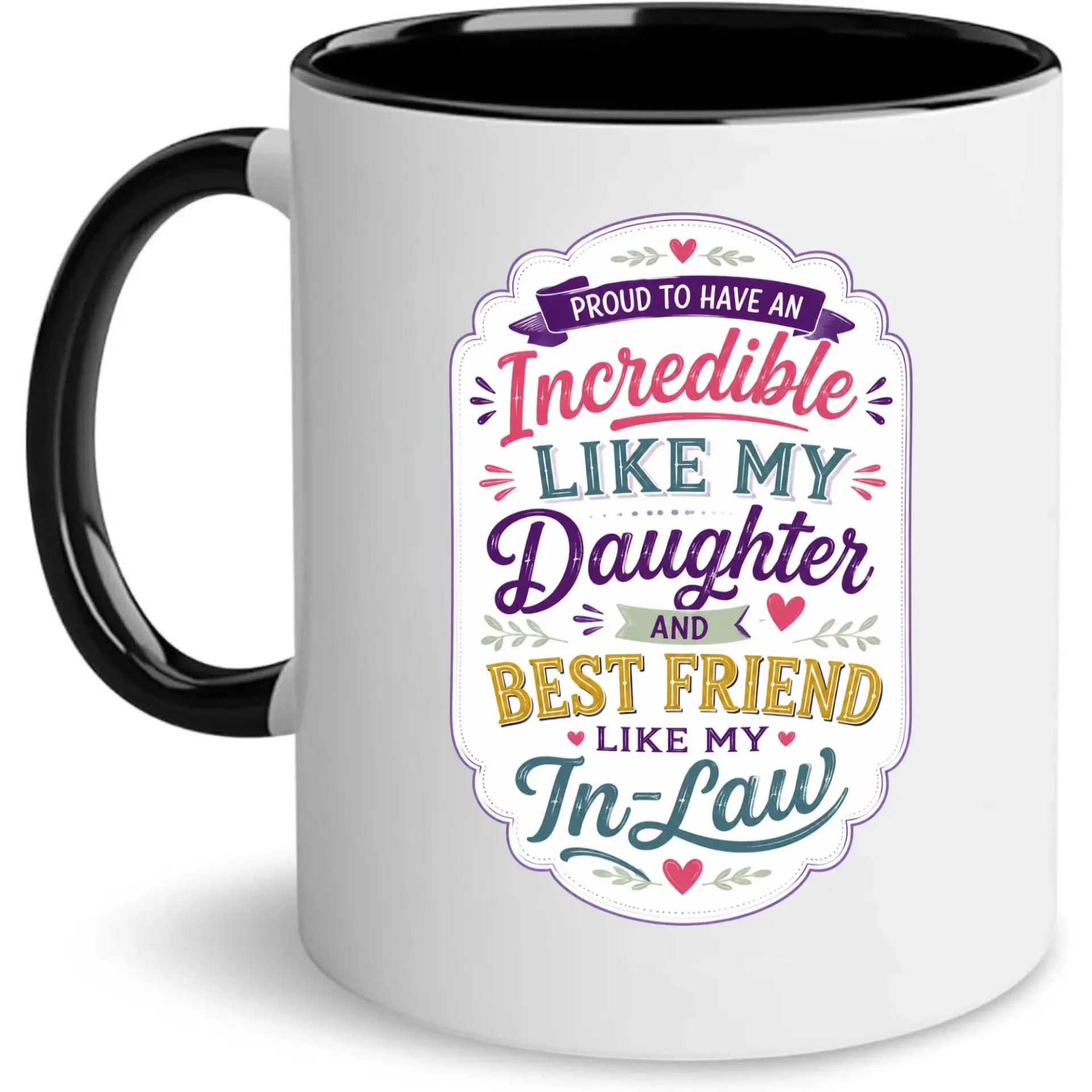 Ceramic Coffee Mug with Daughter and In-Law Appreciation Quote for Family Members Special Loved Ones Gift Idea